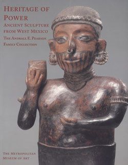 Heritage of Power: Ancient Sculpture from West Mexico, The Andrall 