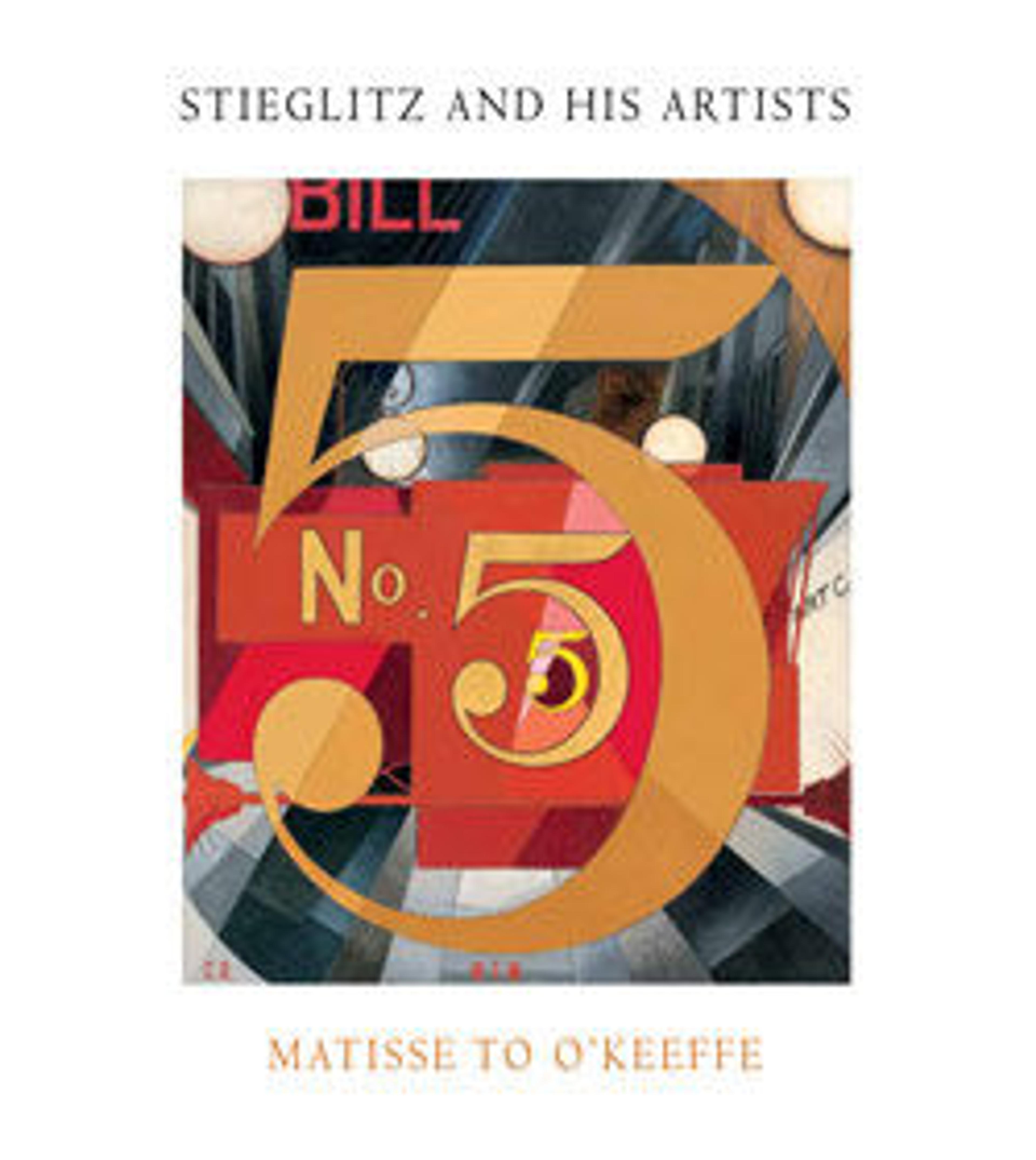 Stieglitz and His Artists: Matisse to O'Keeffe