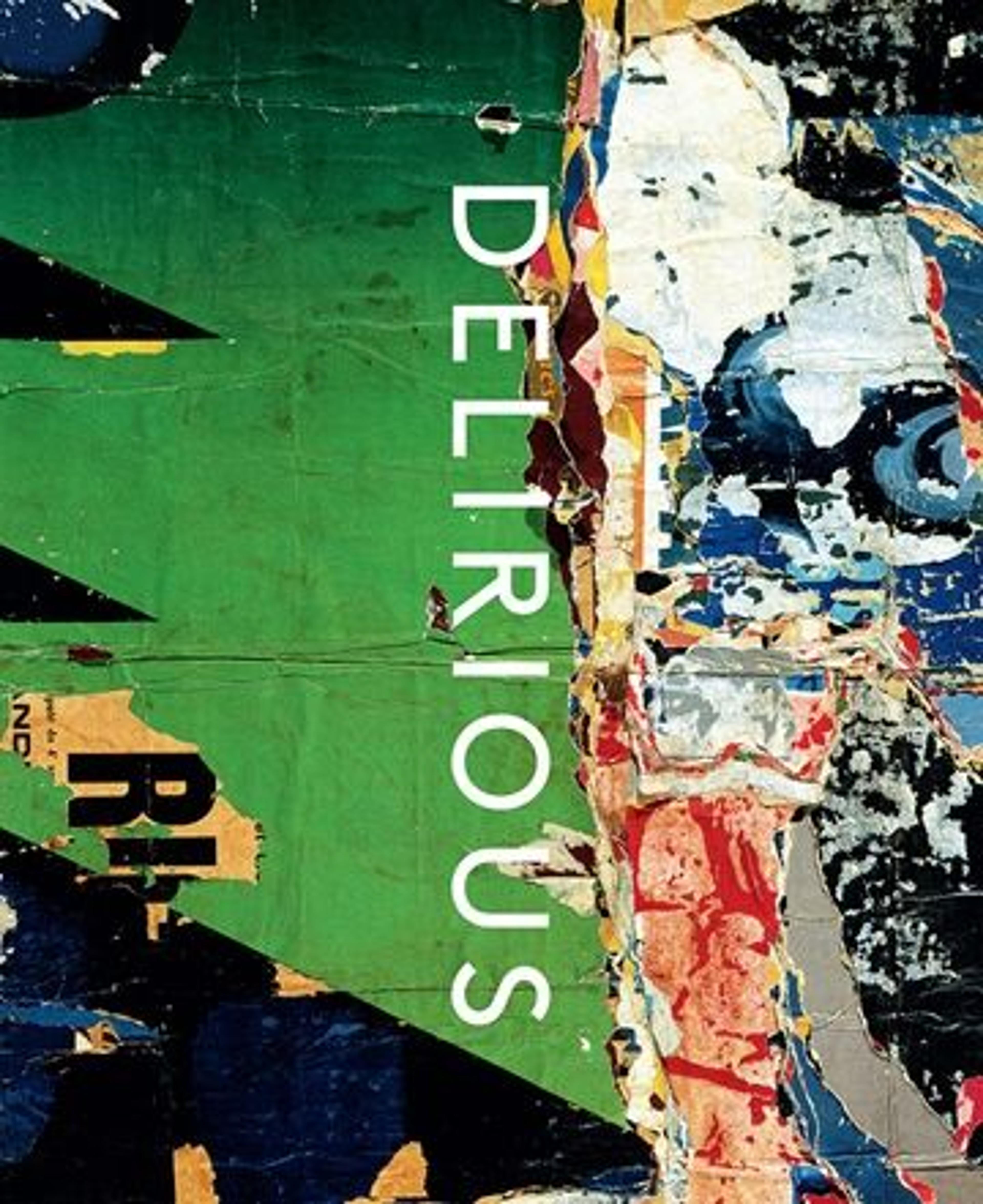 Cover of the exhibition catalogue for Delirious: Art at the Limits of Reason