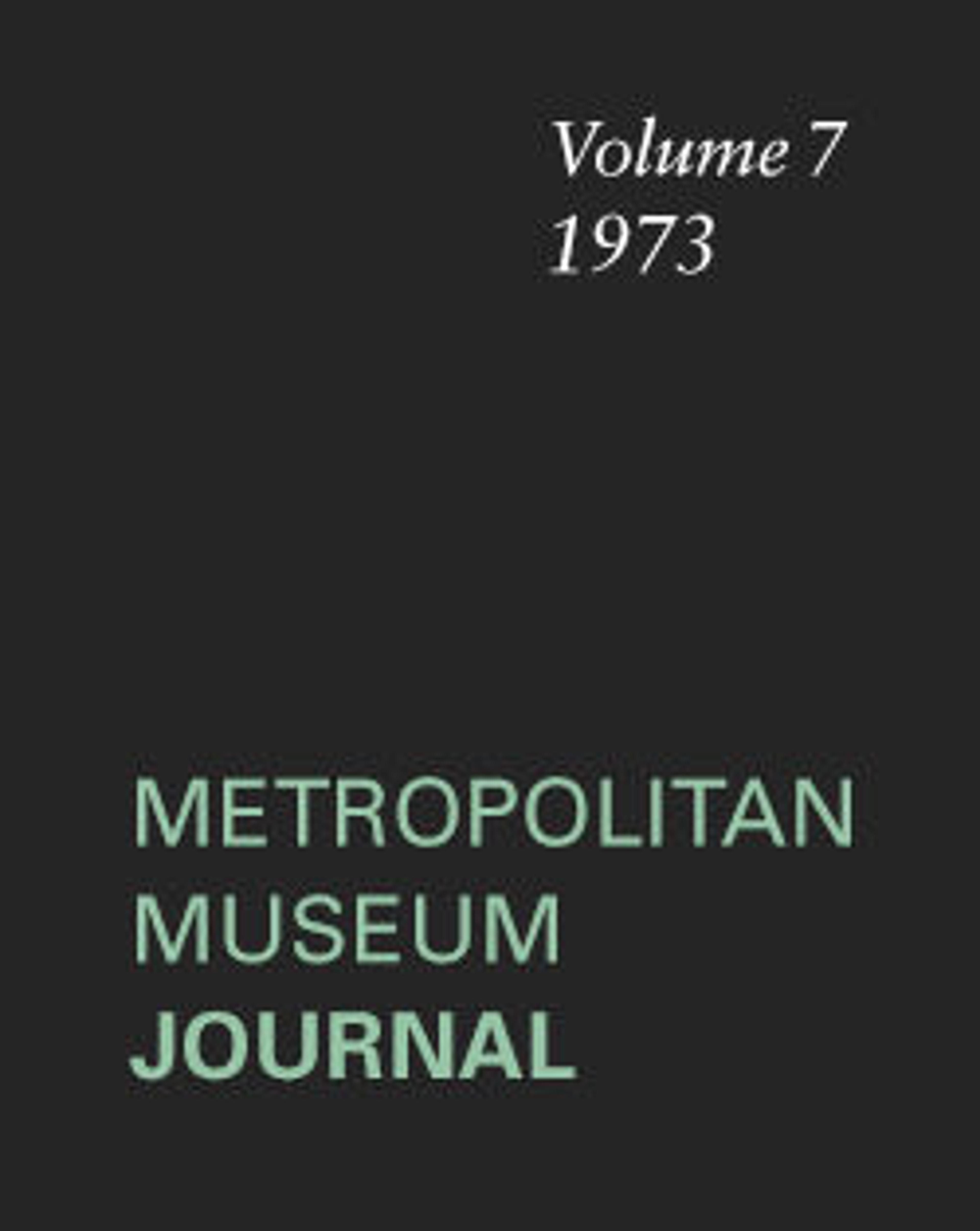 The Metropolitan Museum Journal, v. 7 (1973)