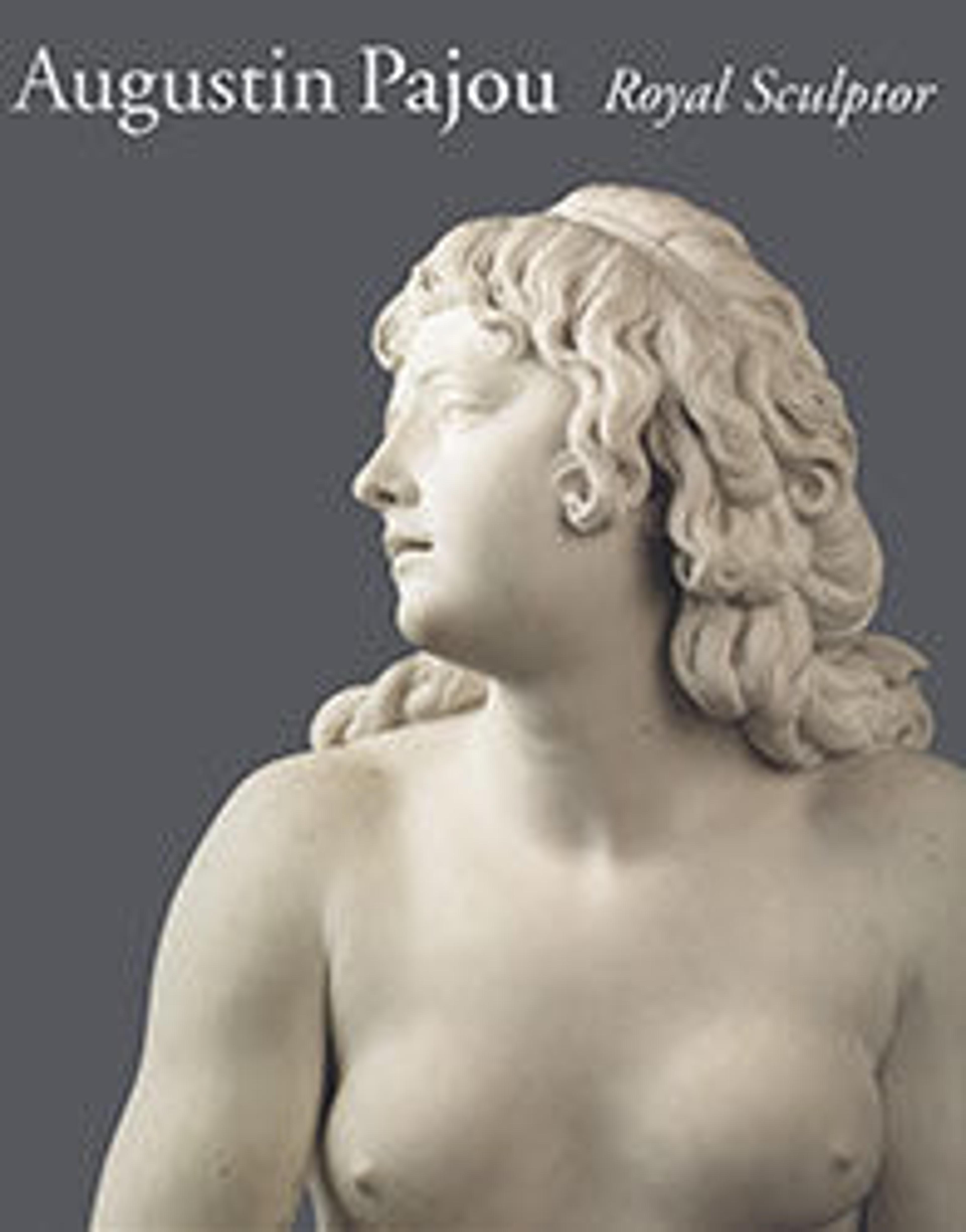 Augustin Pajou: Royal Sculptor, 1730-1809