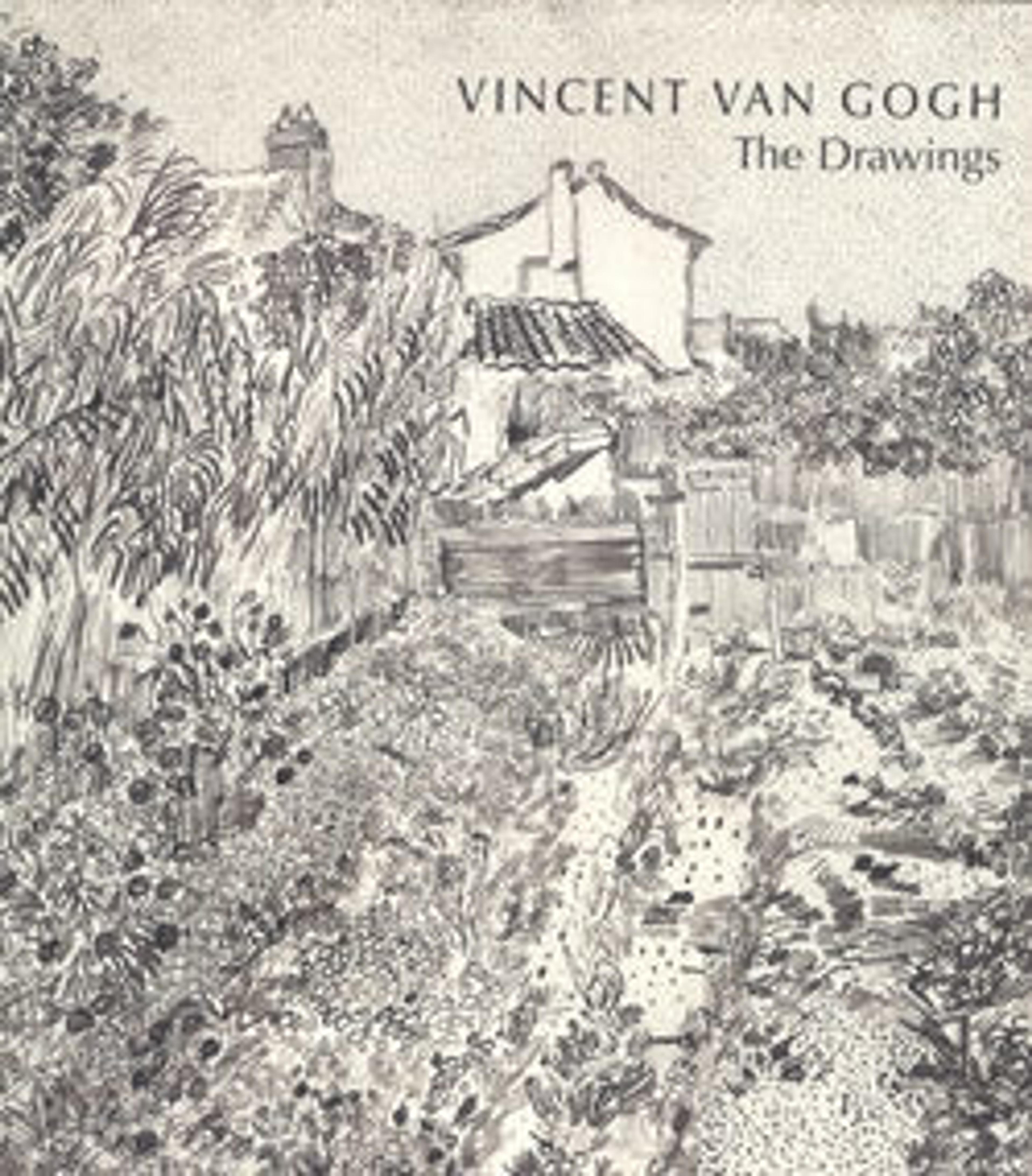 Vincent van Gogh: The Drawings