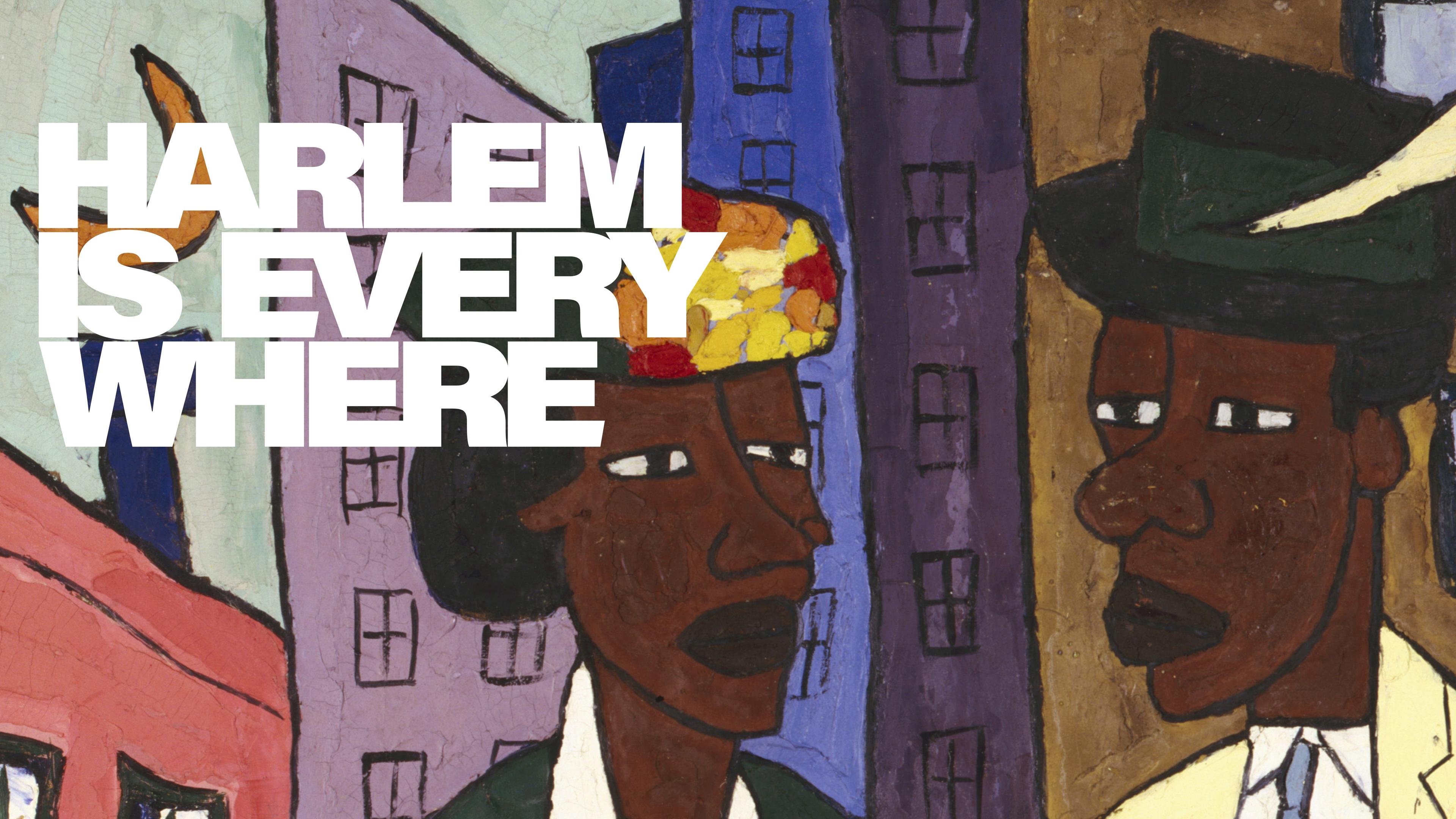 A vibrant painting features two figures with stylized faces in a cityscape, surrounded by colorful buildings, with an overlay of text that reads 'HARLEM IS EVERYWHERE.'