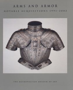 Arms and Armor: Notable Acquisitions, 1991–2002