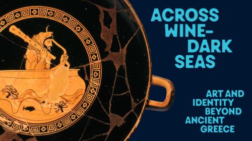 Image for Across Wine-Dark Seas: Art and Identity beyond Ancient Greece