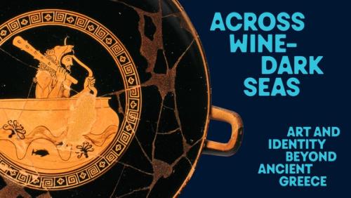 Image for Across Wine-Dark Seas: Art and Identity beyond Ancient Greece
