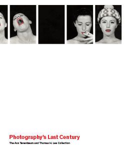 Image for Photography’s Last Century: The Ann Tenenbaum and Thomas H. Lee Collection