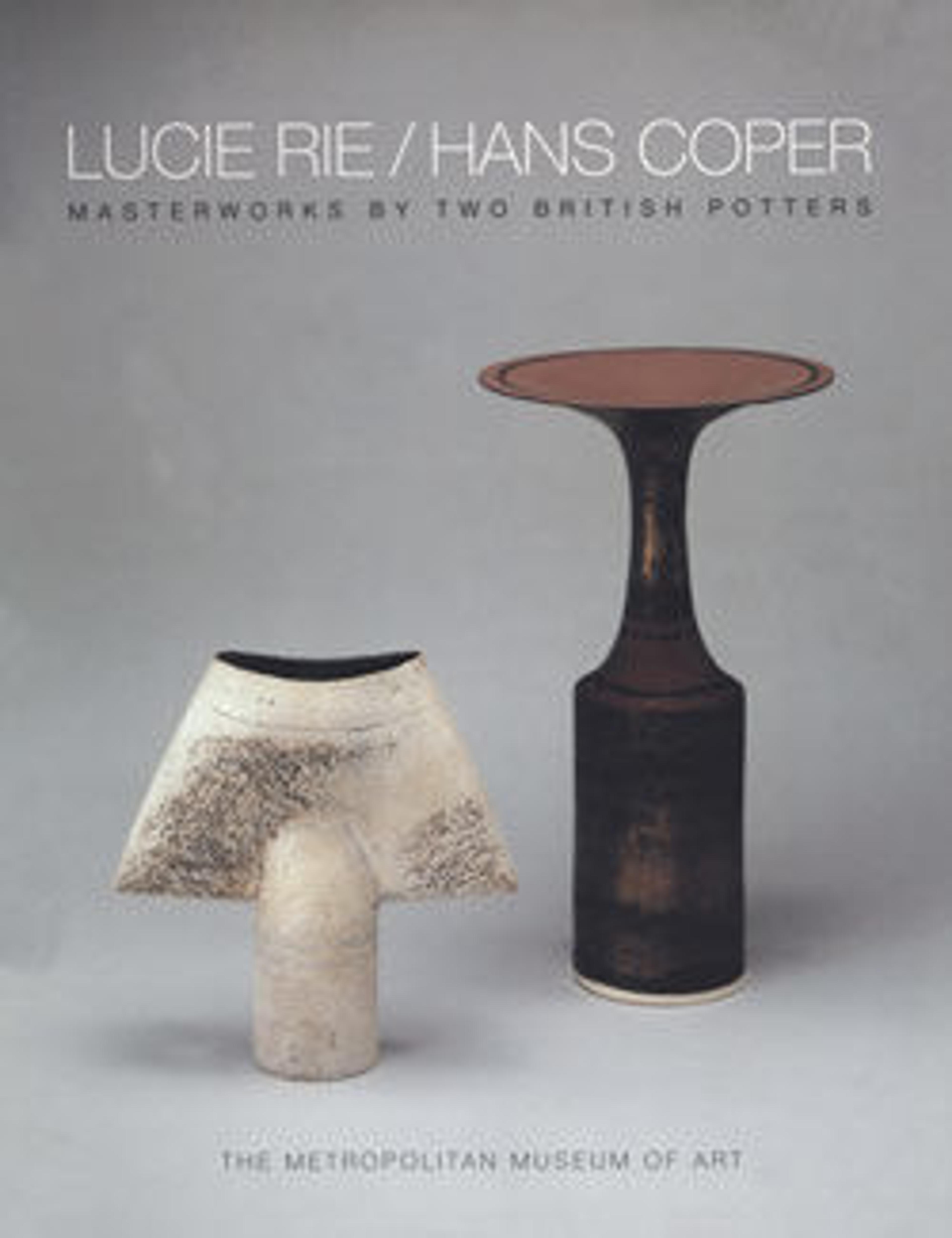Lucie Rie/Hans Coper: Masterworks by Two British Potters