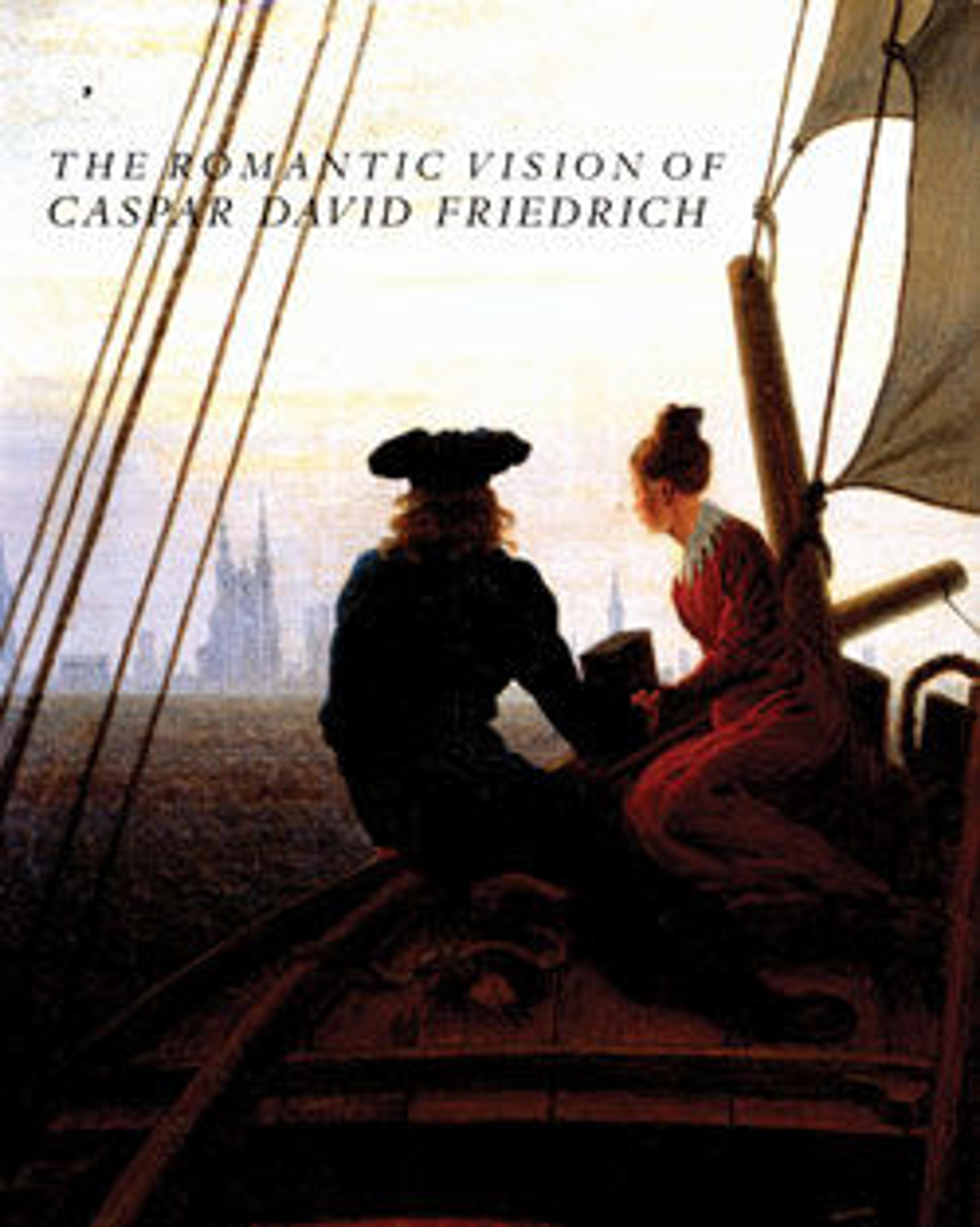 The Romantic Vision of Caspar David Friedrich: Paintings and Drawings from the U.S.S.R.