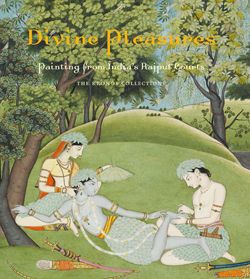 Divine Pleasures Painting from India s Rajput Courts The Kronos