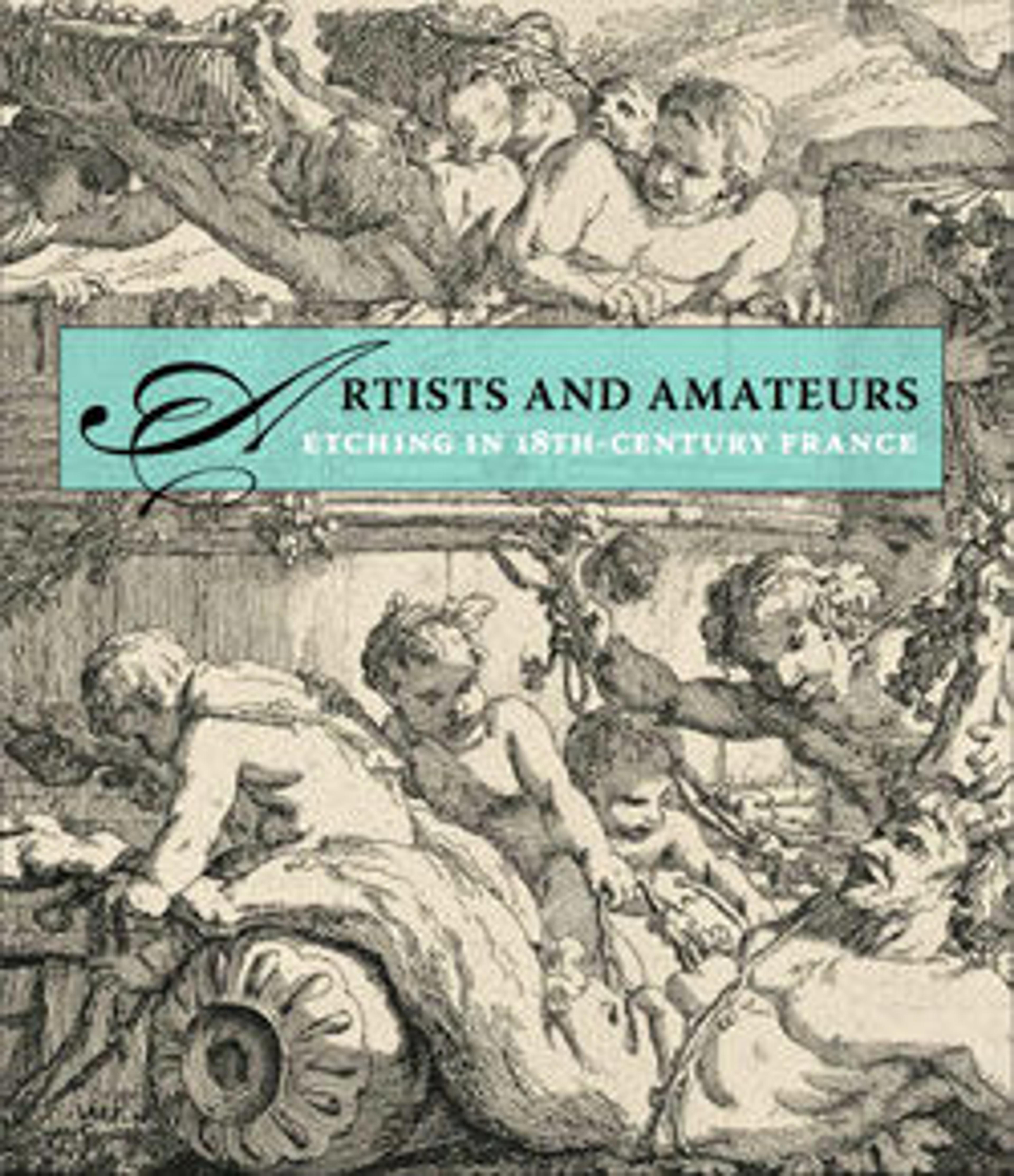The Art of Etching in Eighteenth-Century France