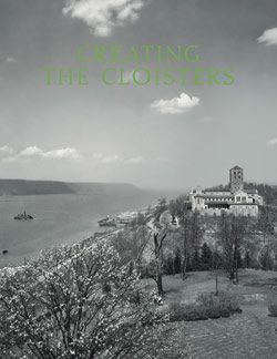 "Creating the Cloisters"