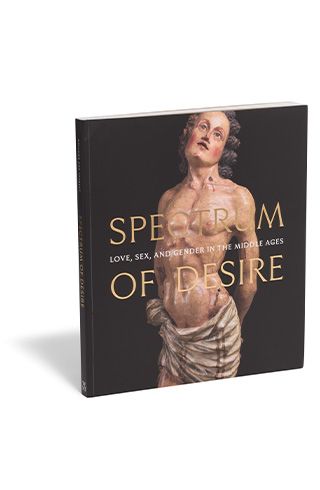 Spectrum of Desire: Love, Sex, and Gender in the Middle Ages - The