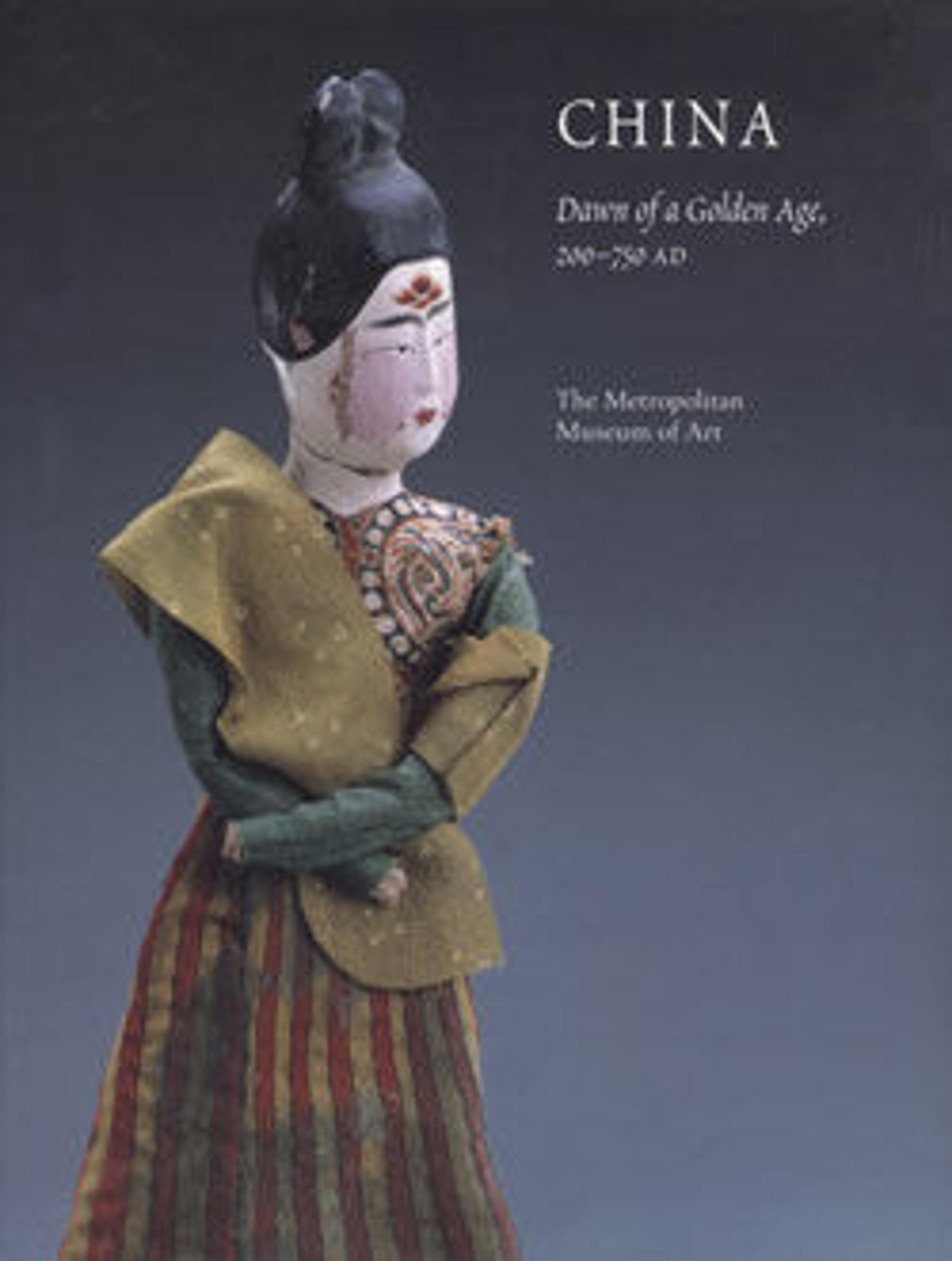 China: Dawn of a Golden Age, 200-750 A.D.