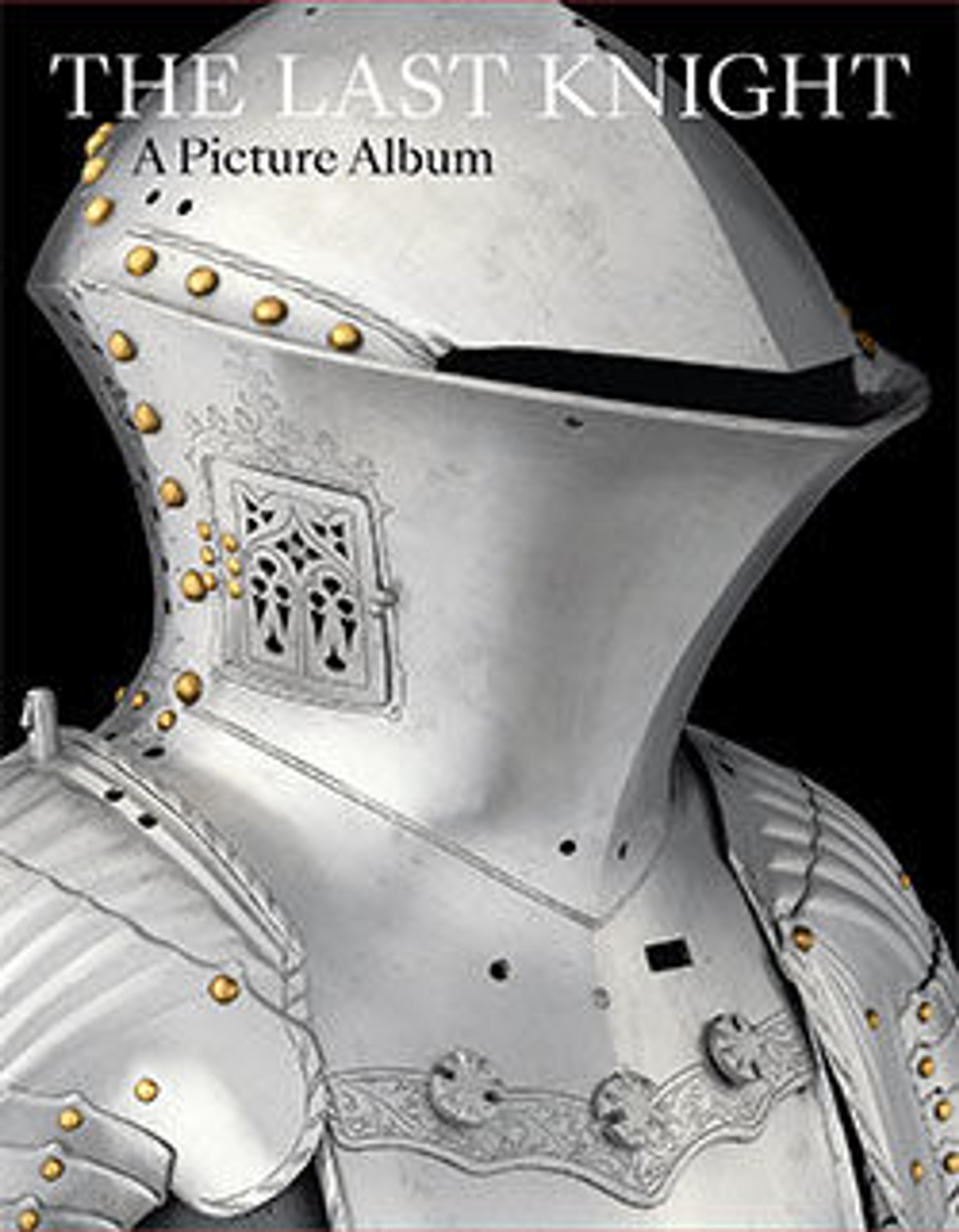 The Last Knight: A Picture Album