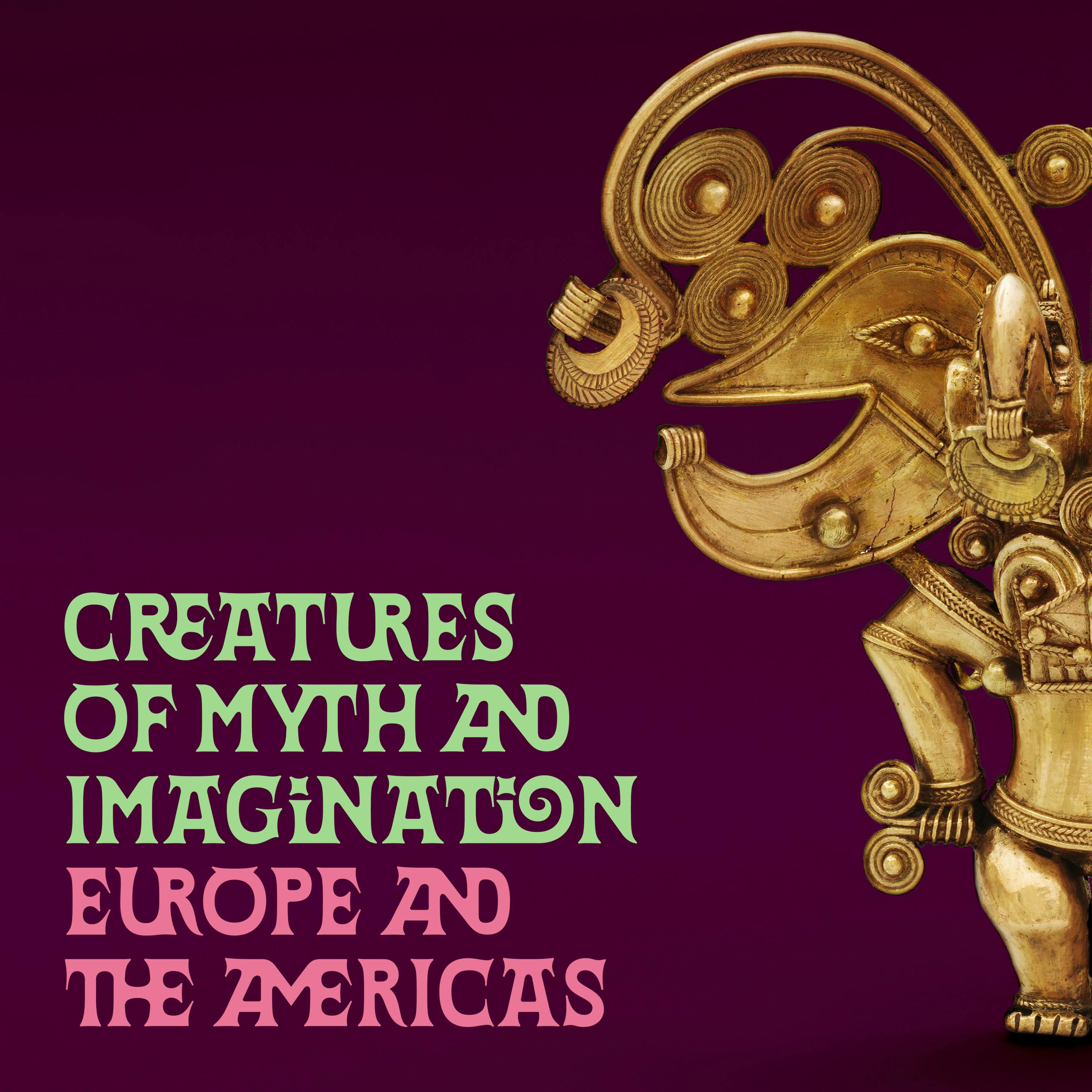 Gold ornate mythical creature against a dark purple background. Text reads 'Creatures of Myth and Imagination: Europe and The Americas' in stylized fonts.