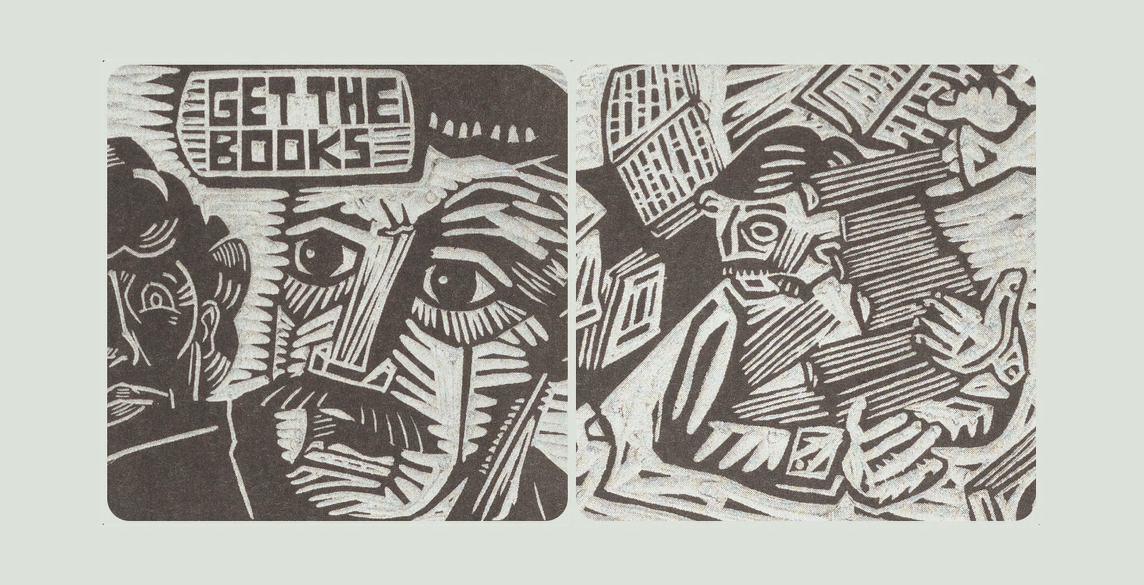 Black-and-white abstract woodcut-style illustrations of faces; one includes the text "GET THE BOOKS."