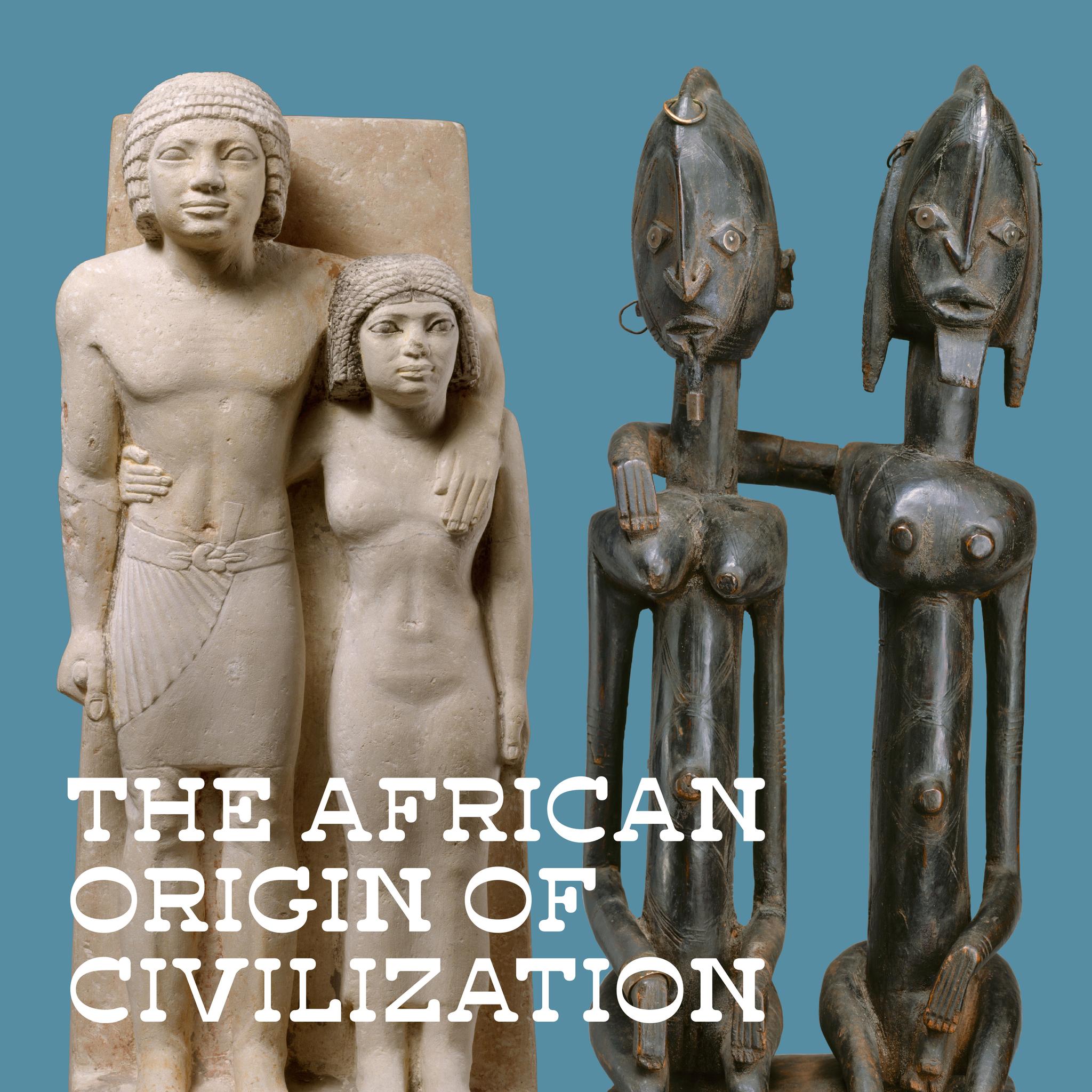 The African Origin of Civilization - The Metropolitan Museum of Art