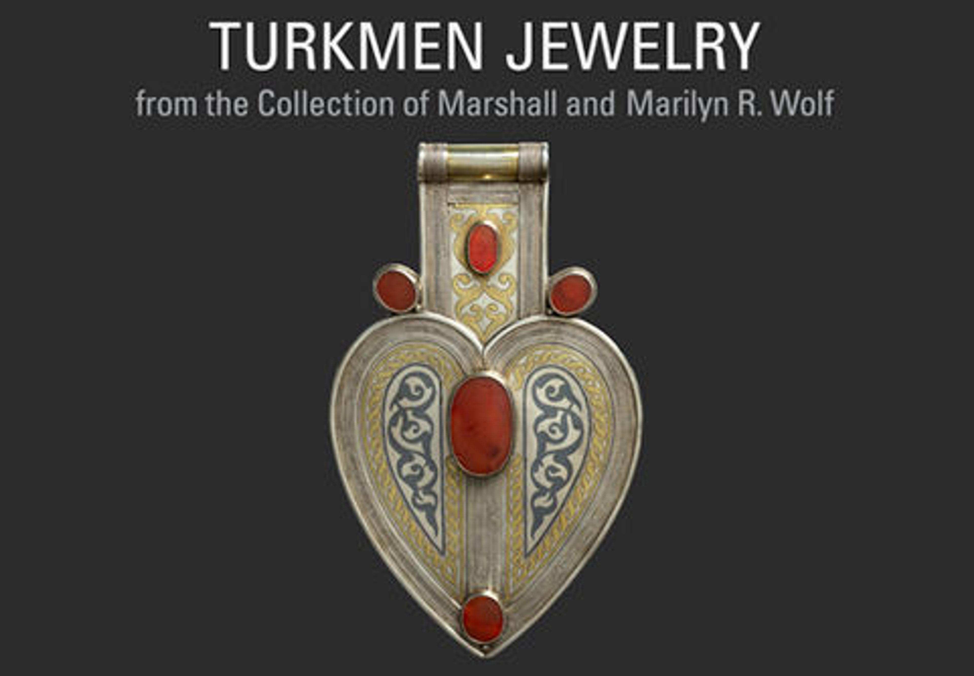 Turkmen Jewelry from the Collection of Marshall and Marilyn R. Wolf