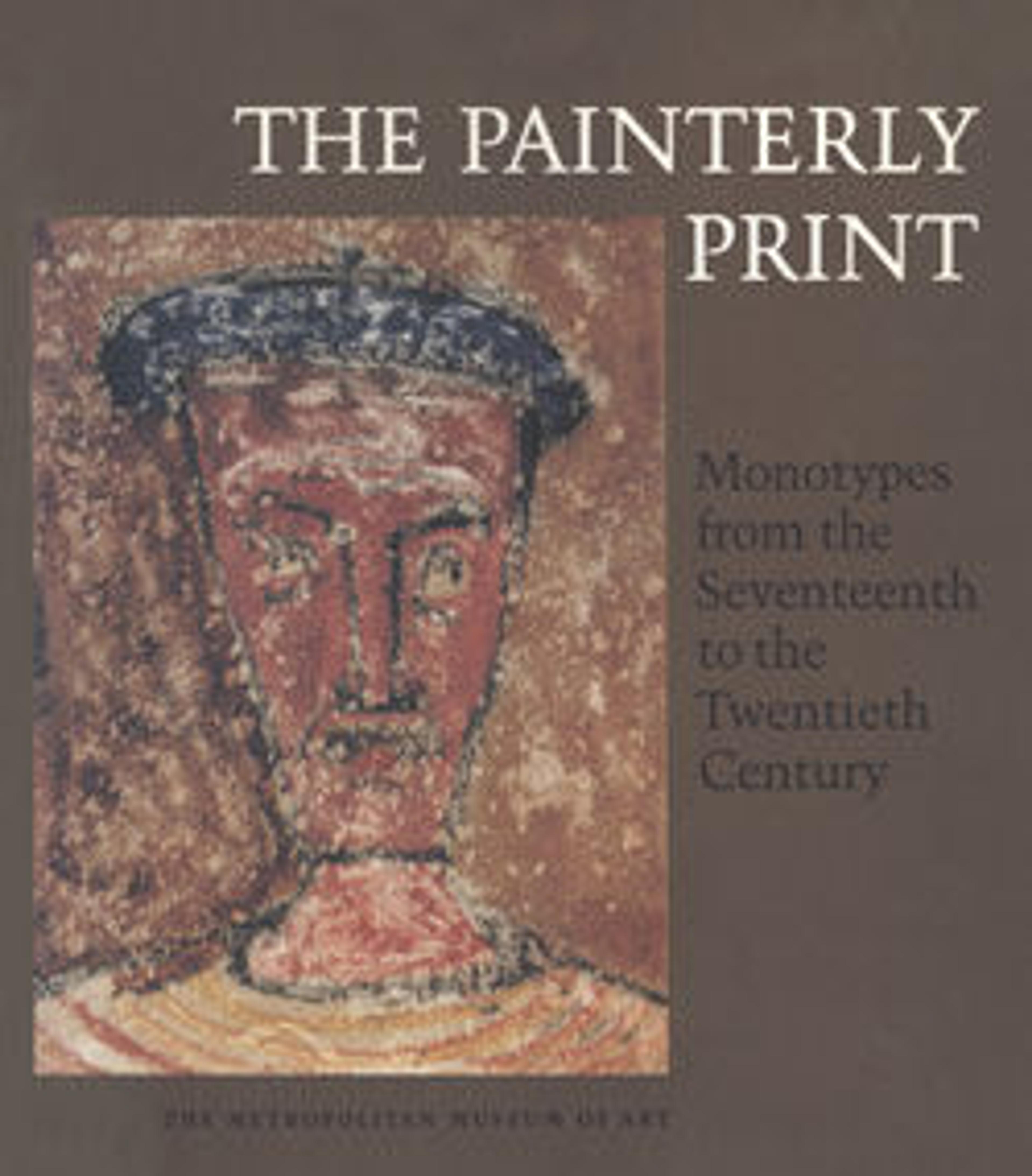 The Painterly Print: Monotypes from the Seventeenth to the Twentieth Century