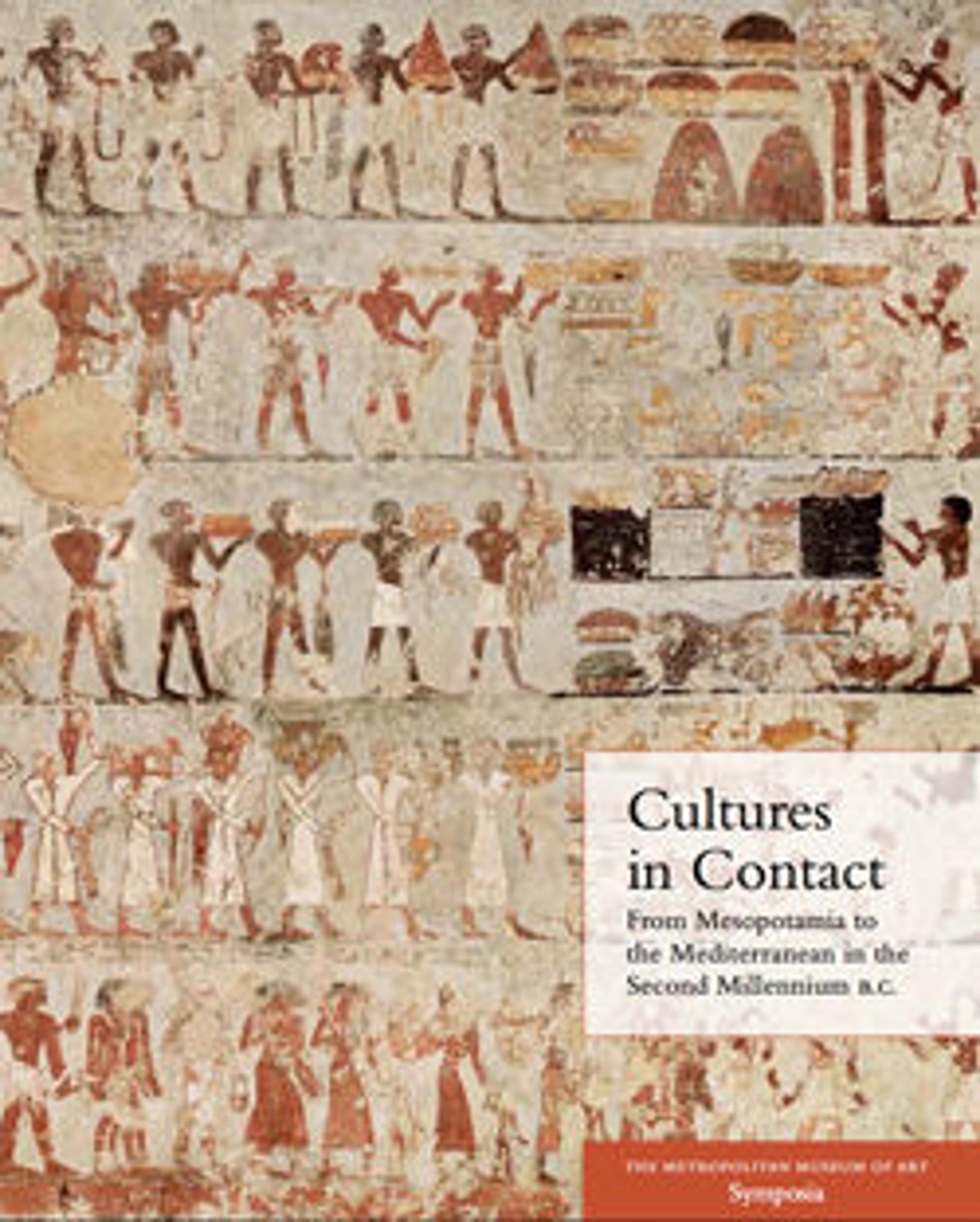 Cultures in Contact: From Mesopotamia to the Mediterranean in the Second Millennium B.C.