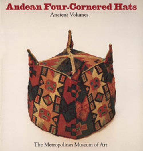 Image for Andean Four-Cornered Hats, Ancient Volumes