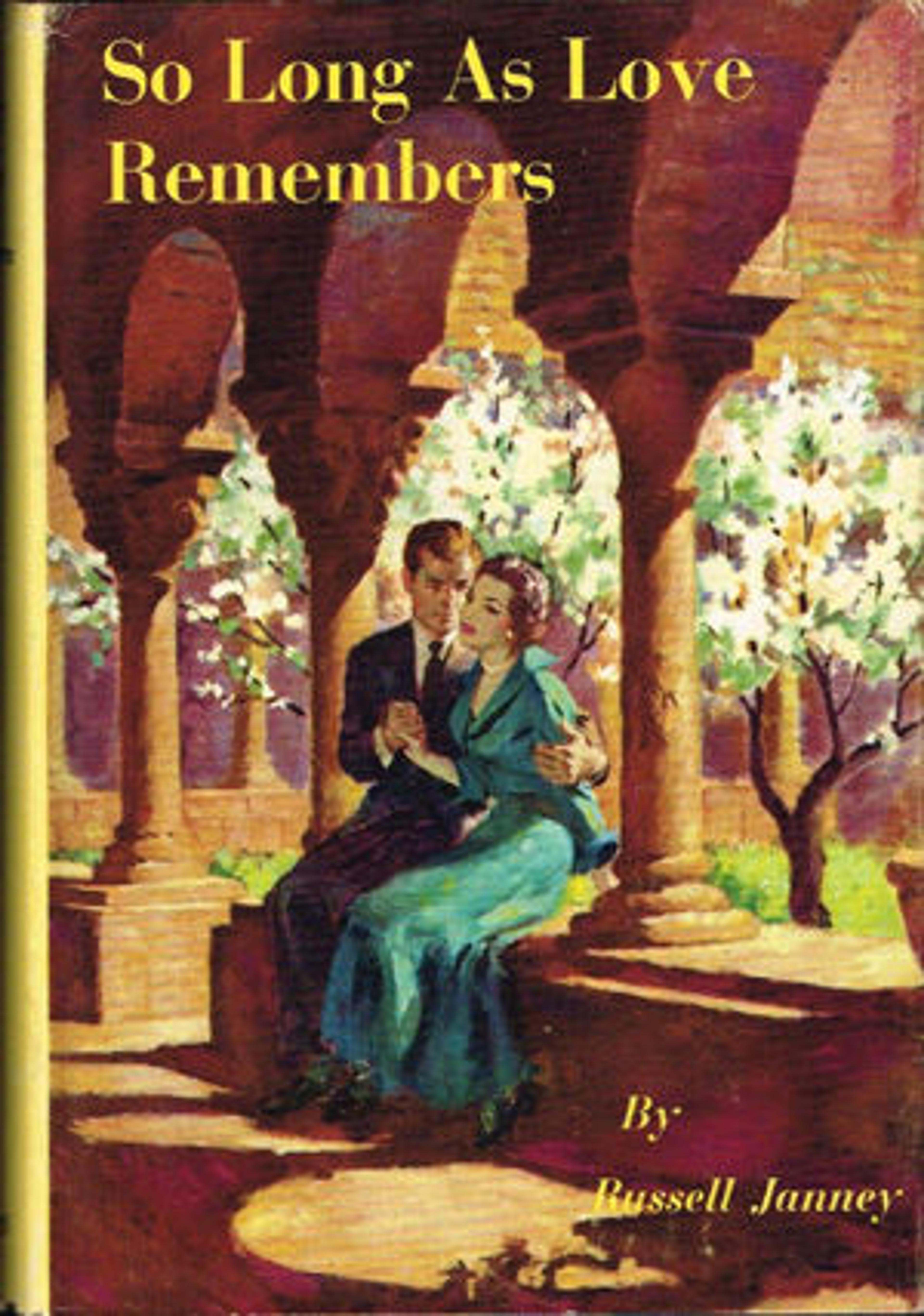 7.	Jacket illustration for So Long As Love Remembers by Russell Janney (New York: Hermitage House, 1953) featuring the Cloister from Saint-Michel-de-Cuxa (25.120.398–.954), though here apparently constructed of brick instead of pink marble.