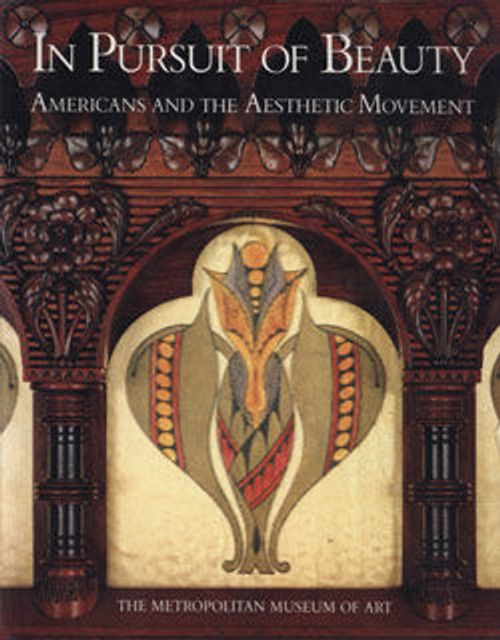 Image for In Pursuit of Beauty: Americans and the Aesthetic Movement