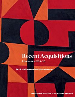 Recent Acquisitions: A Selection, 2018–2020: Part II: Late Eighteenth Century to Contemporary