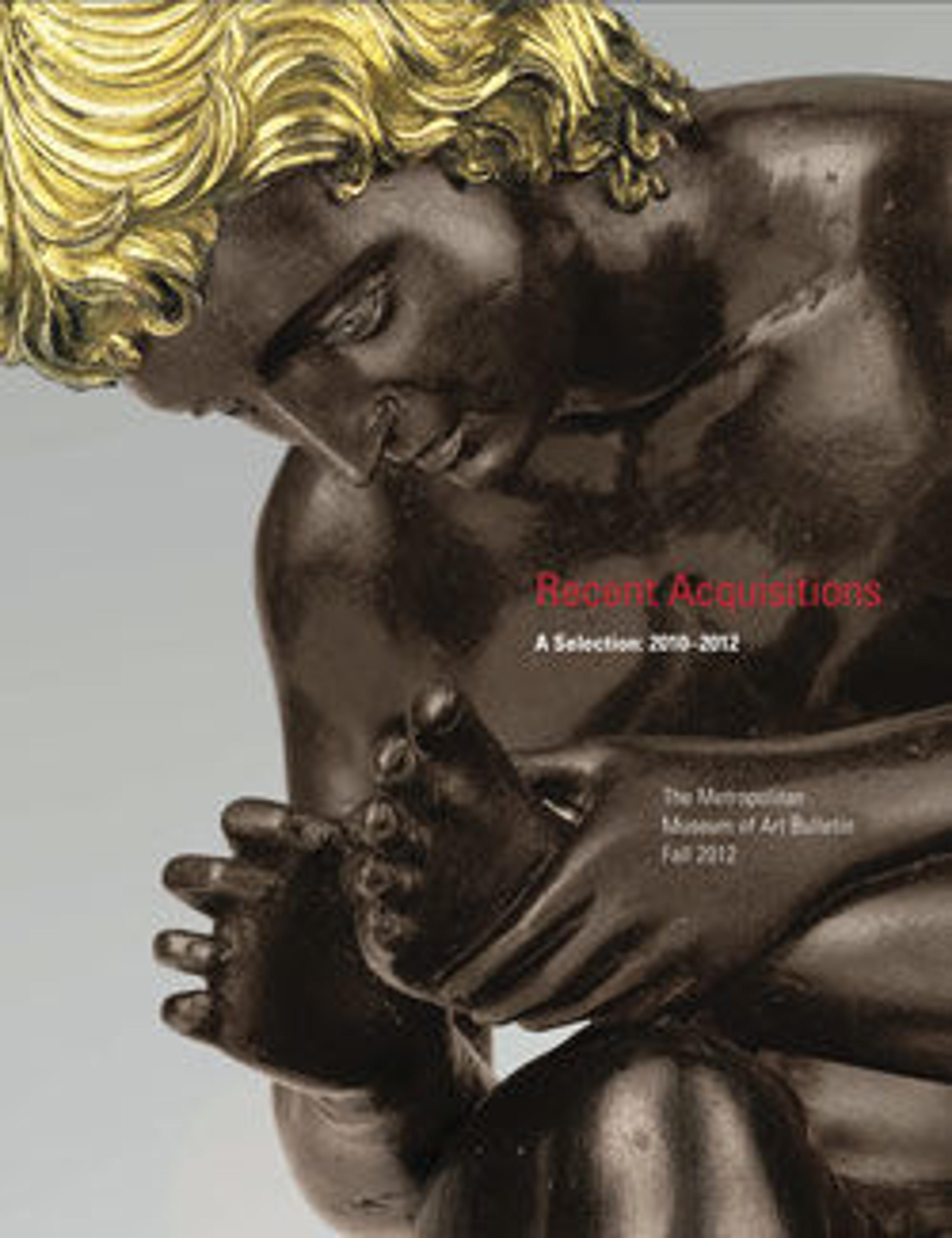 "Recent Acquisitions, A Selection: 2010-2012": The Metropolitan Museum of Art Bulletin, v. 70, no. 2 (Fall, 2012)