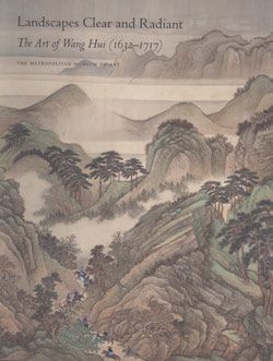 Landscapes Clear and Radiant: The Art of Wang Hui (1632–1717)