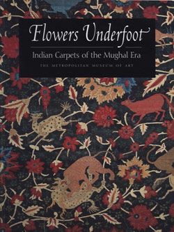 Flowers Underfoot: Indian Carpets of the Mughal Era - The Metropolitan  Museum of Art