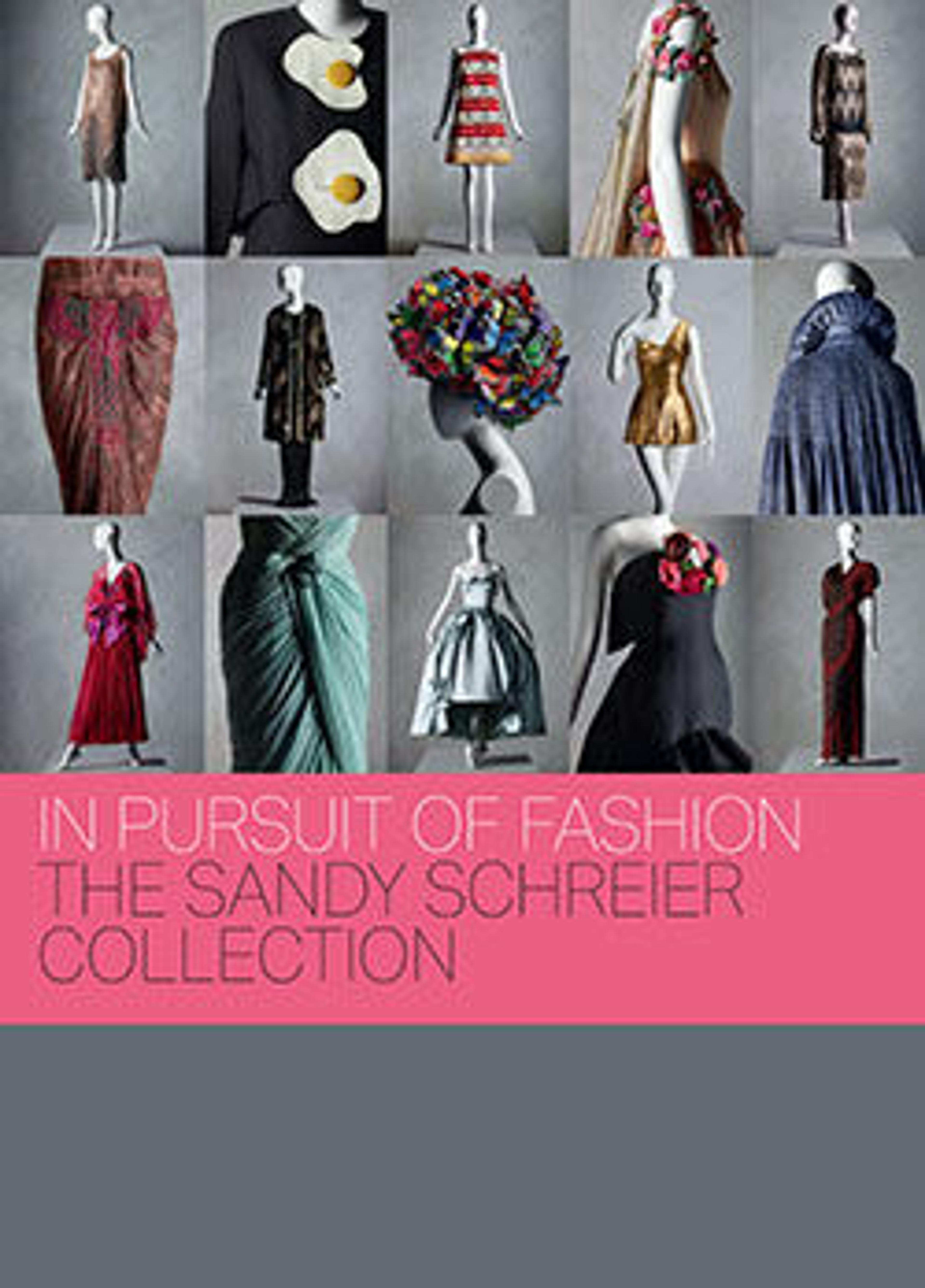 In Pursuit of Fashion: The Sandy Schreier Collection
