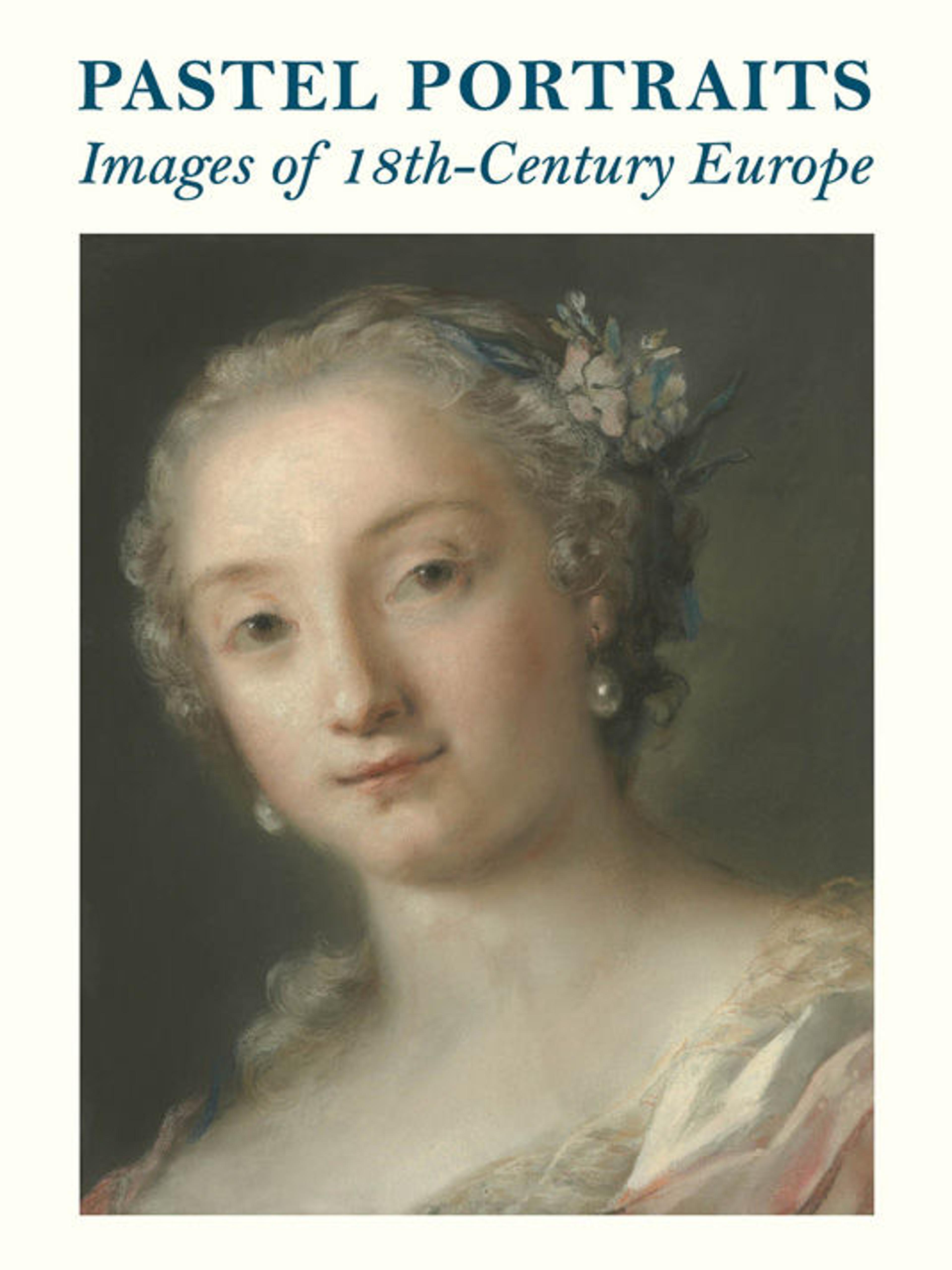 Pastel Portraits: Images of 18th-Century Europe
