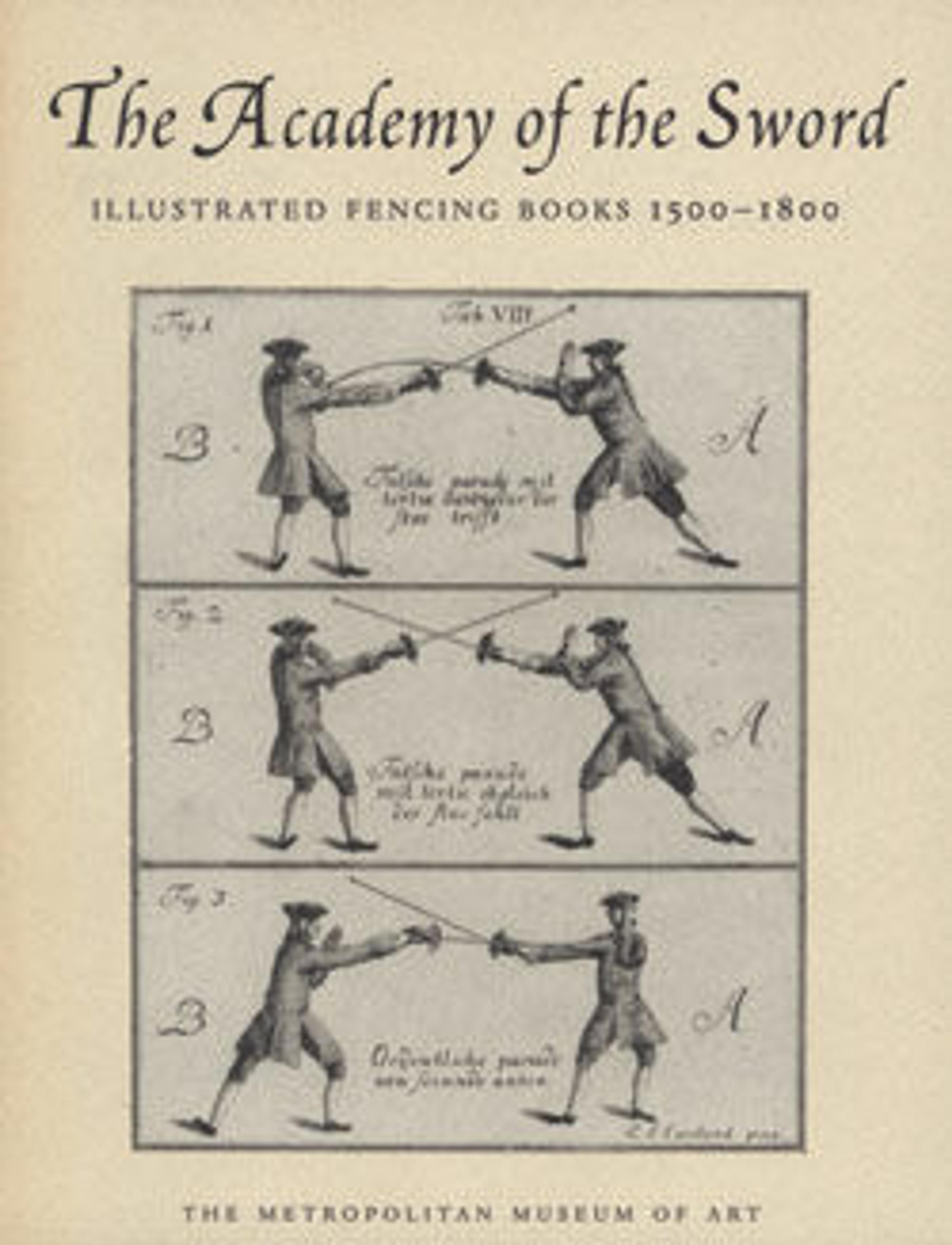 The Academy of the Sword: Illustrated Fencing Books 1500-1800