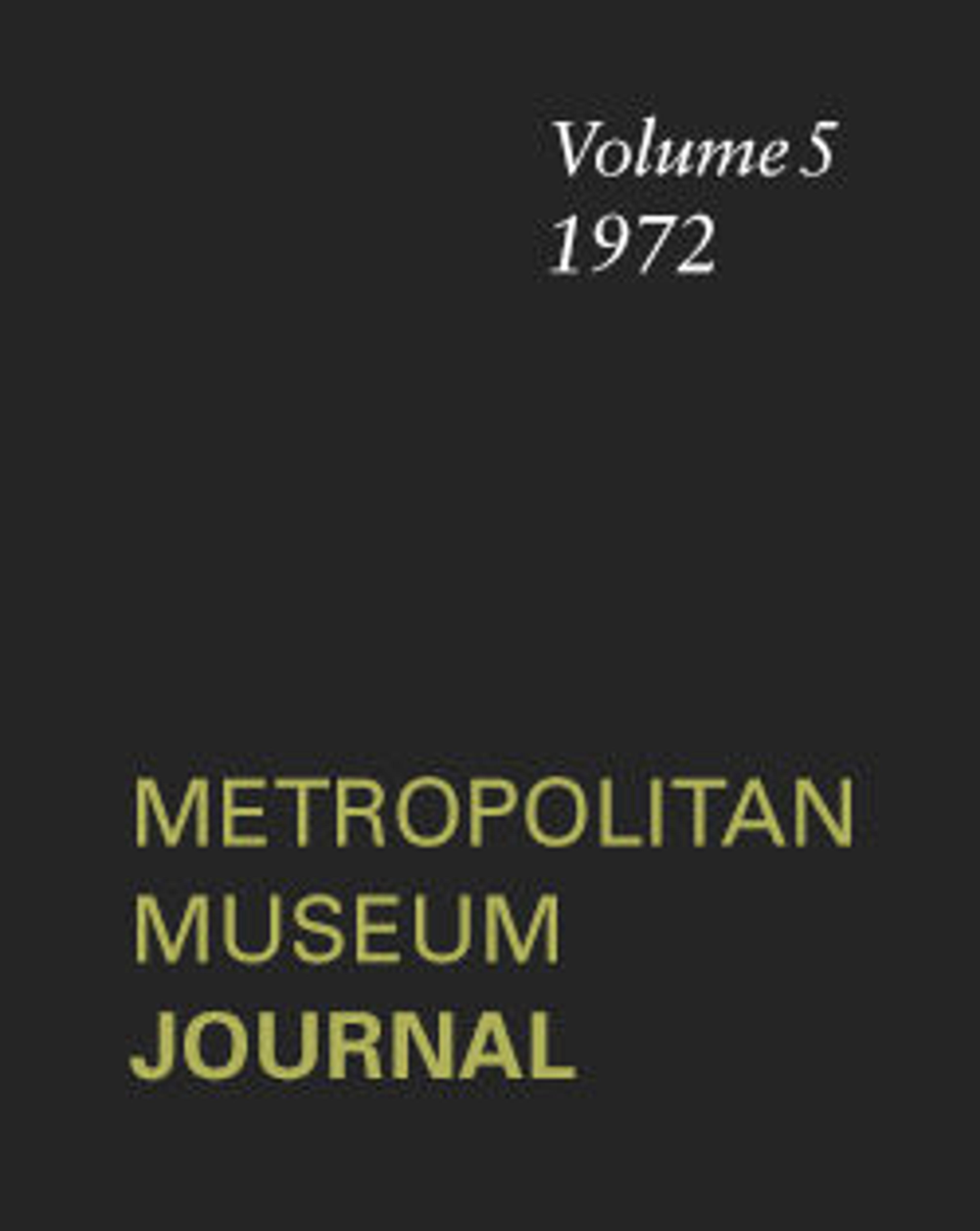 The Metropolitan Museum Journal, v. 5 (1972)