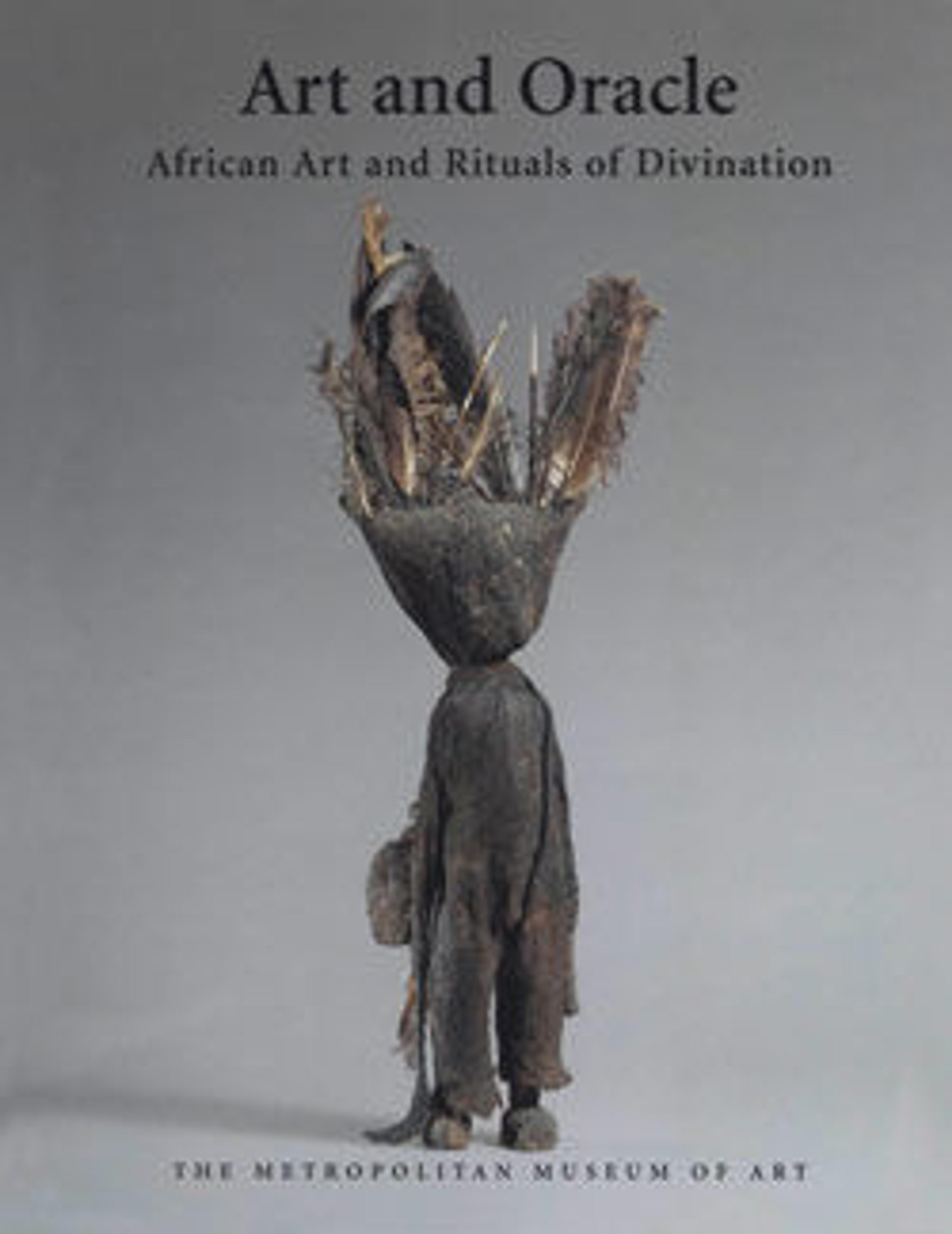 Art and Oracle: African Art and Rituals of Divination