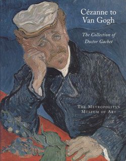 Cézanne to Van Gogh: The Collection of Doctor Gachet