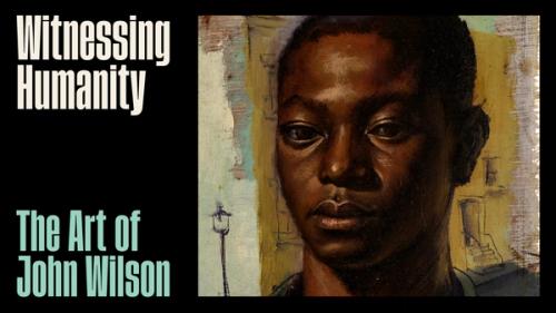 Image for Witnessing Humanity: The Art of John Wilson