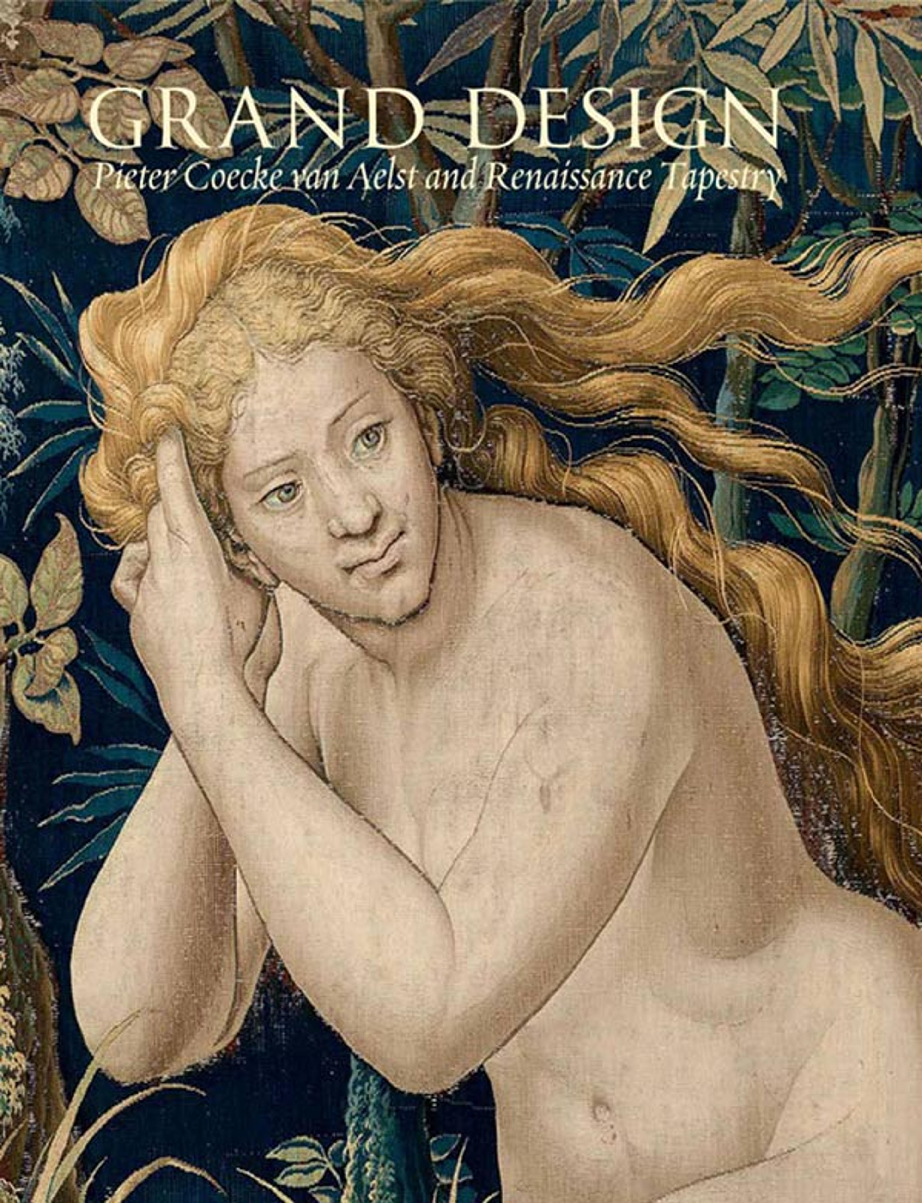 Exhibition catalogue, Grand Design: Pieter Coecke van Aelst and Renaissance Tapestry