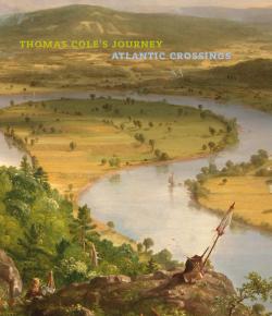 Thomas Cole's Journey: Atlantic Crossings