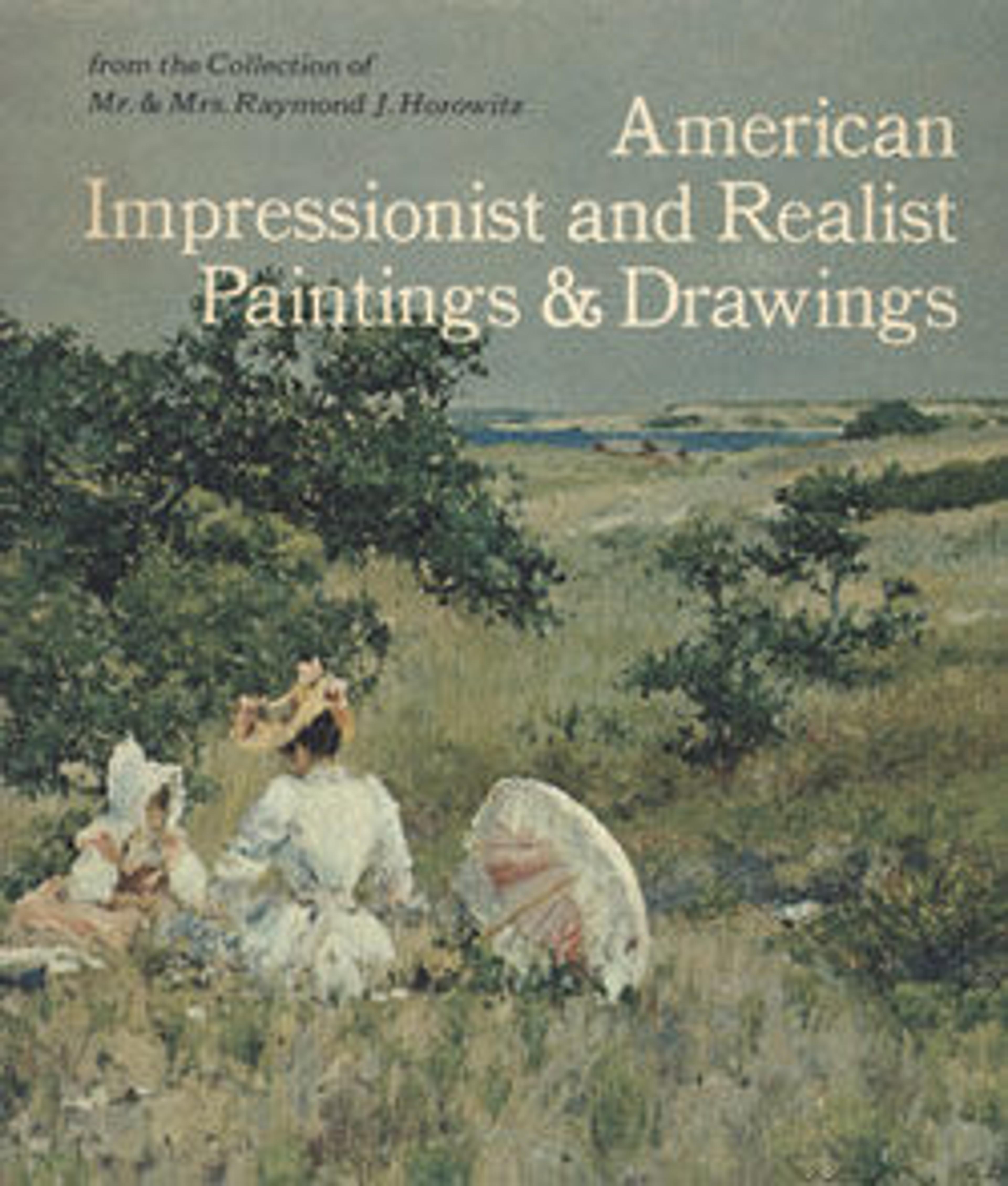 American Impressionist and Realist Paintings and Drawings from the Collection of Mr. and Mrs. Raymond J. Horowitz