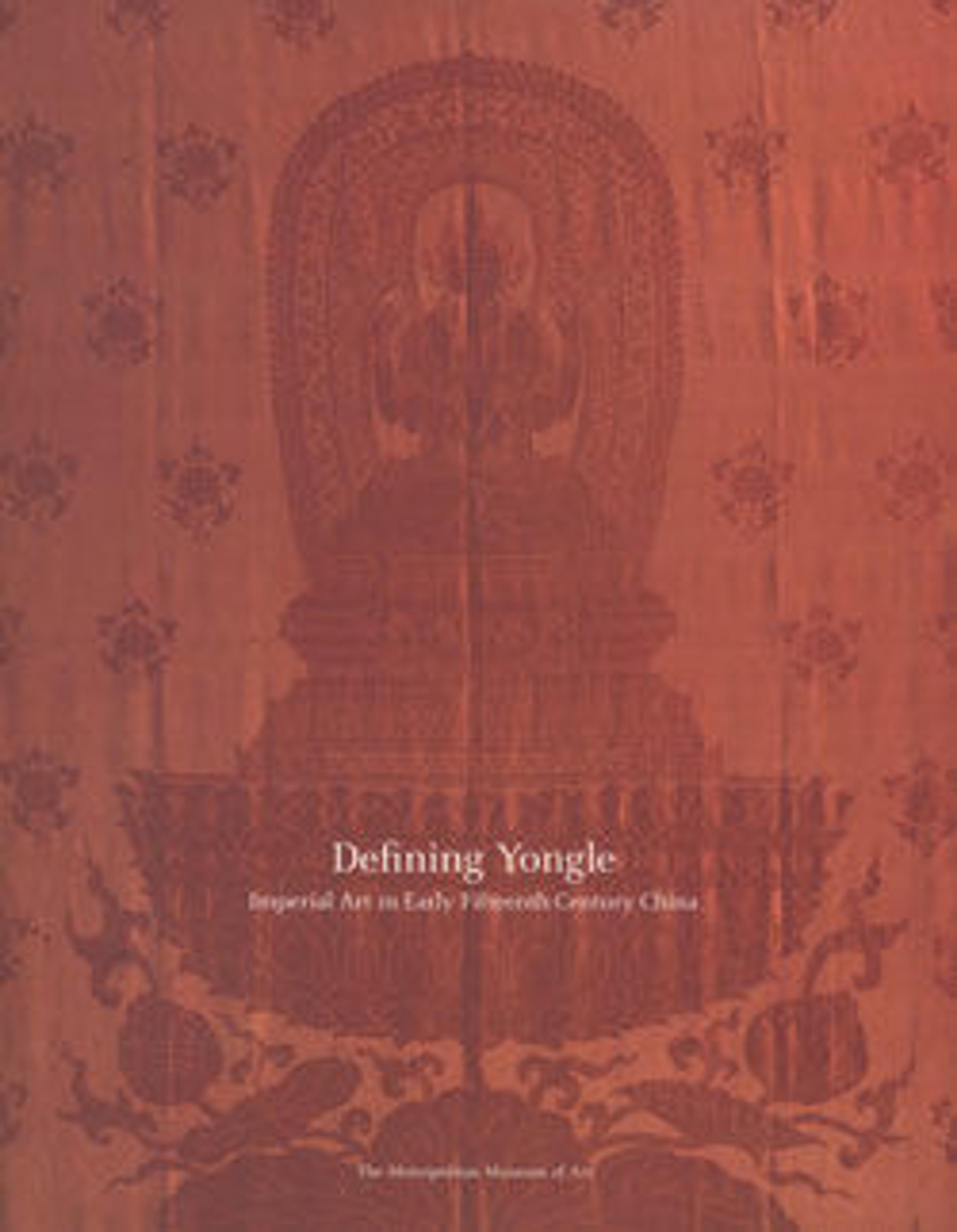 Defining Yongle: Imperial Art in Early Fifteenth-Century China