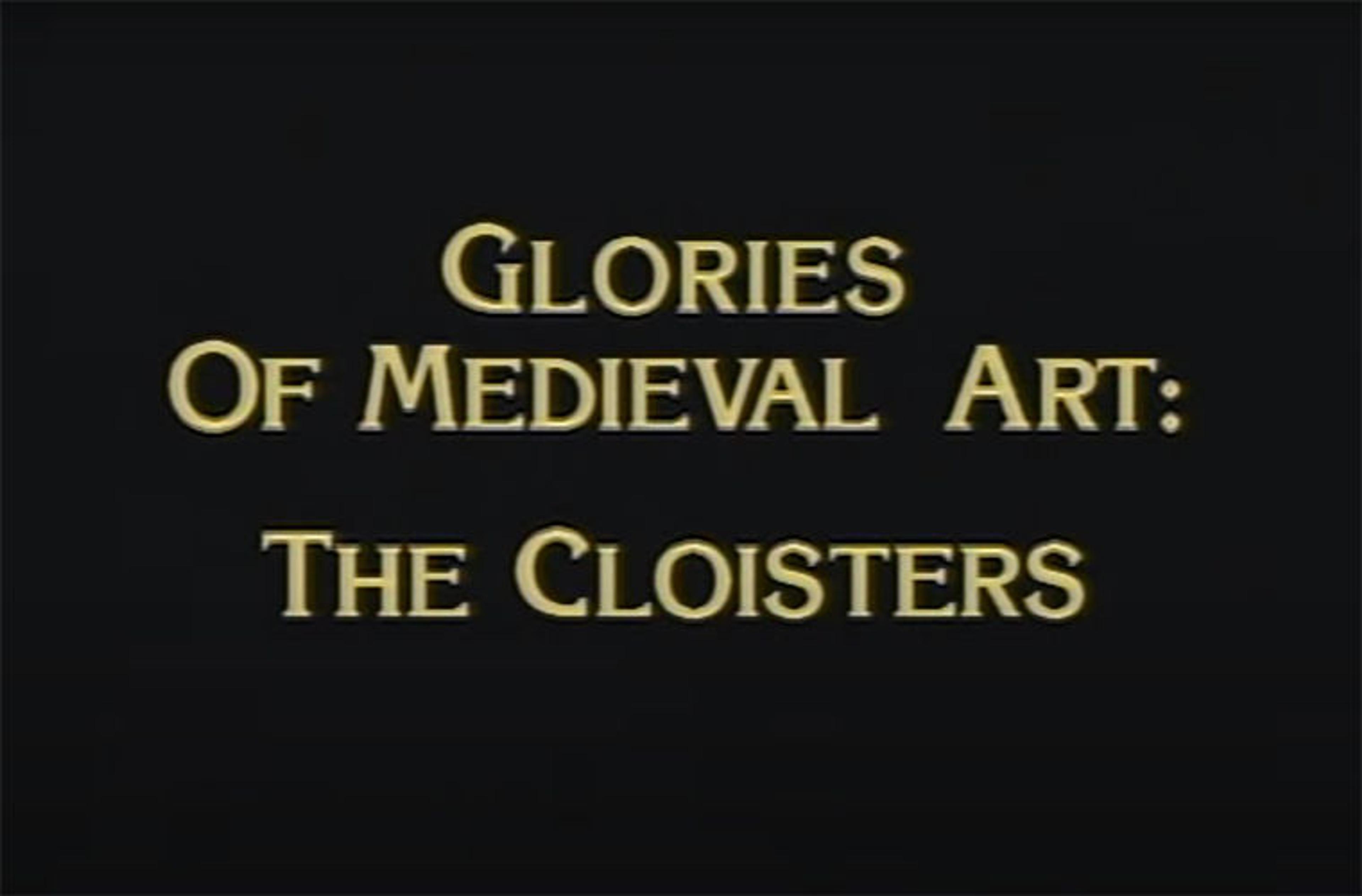 Archival still with text card reading "Glories of Medieval Art: The Cloisters"