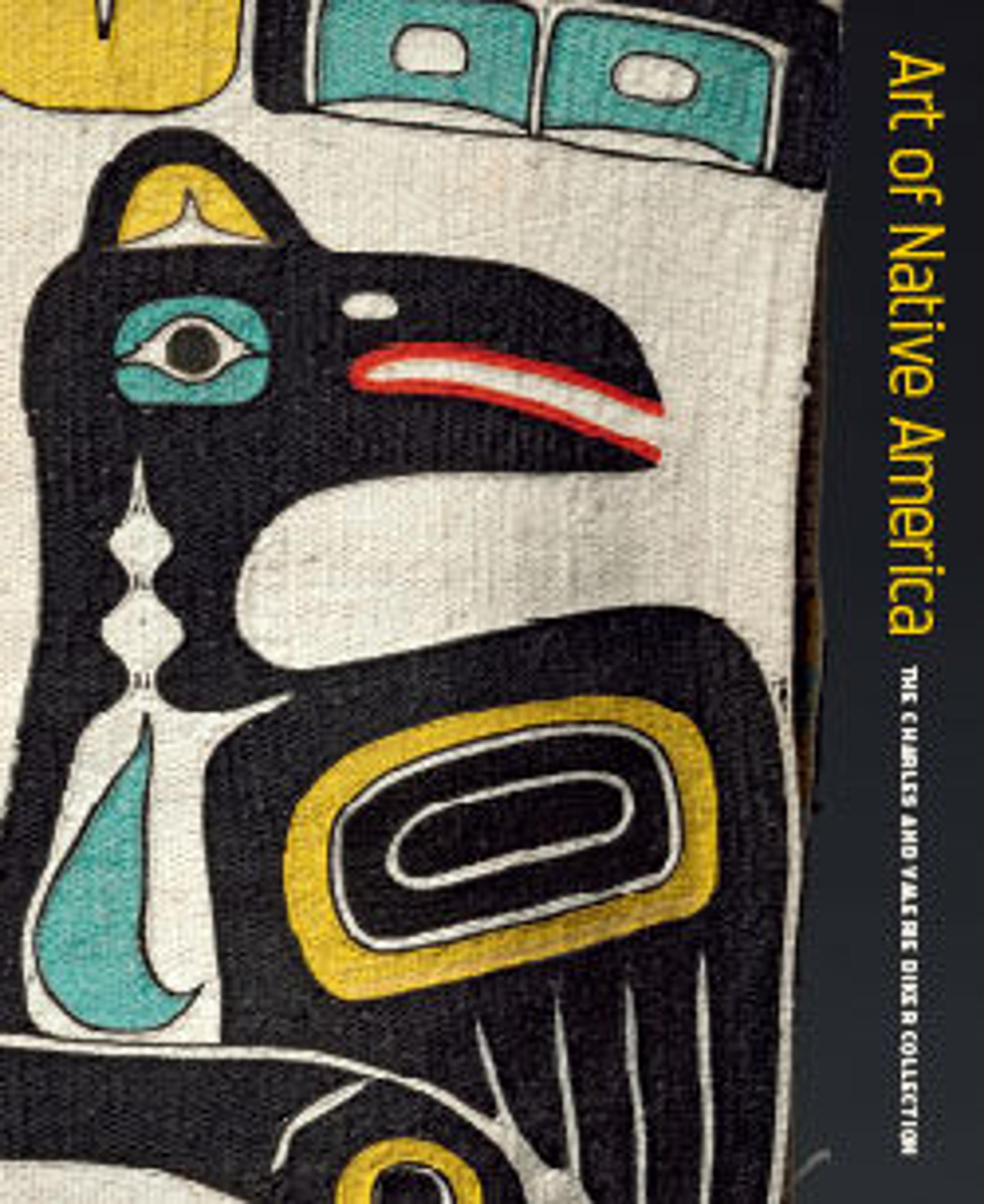 Art of Native America: The Charles and Valerie Diker Collection