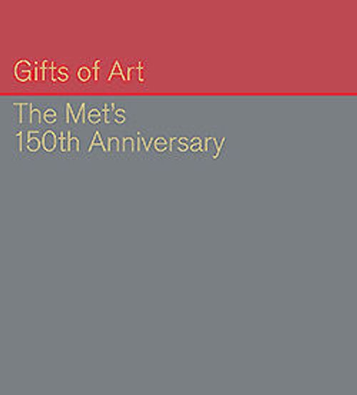 Image for Gifts of Art: The Met's 150th Anniversary