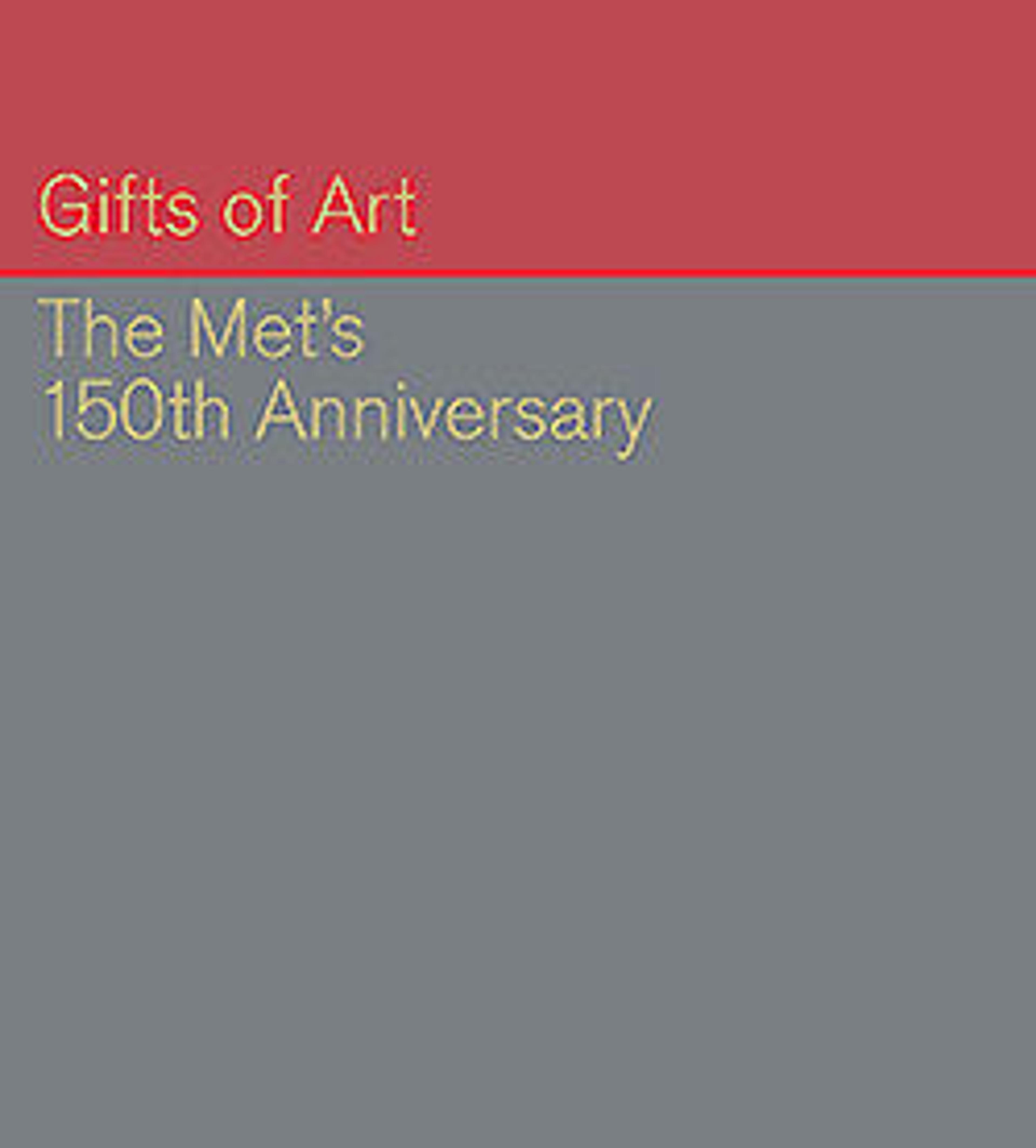 Gifts of Art: The Met's 150th Anniversary