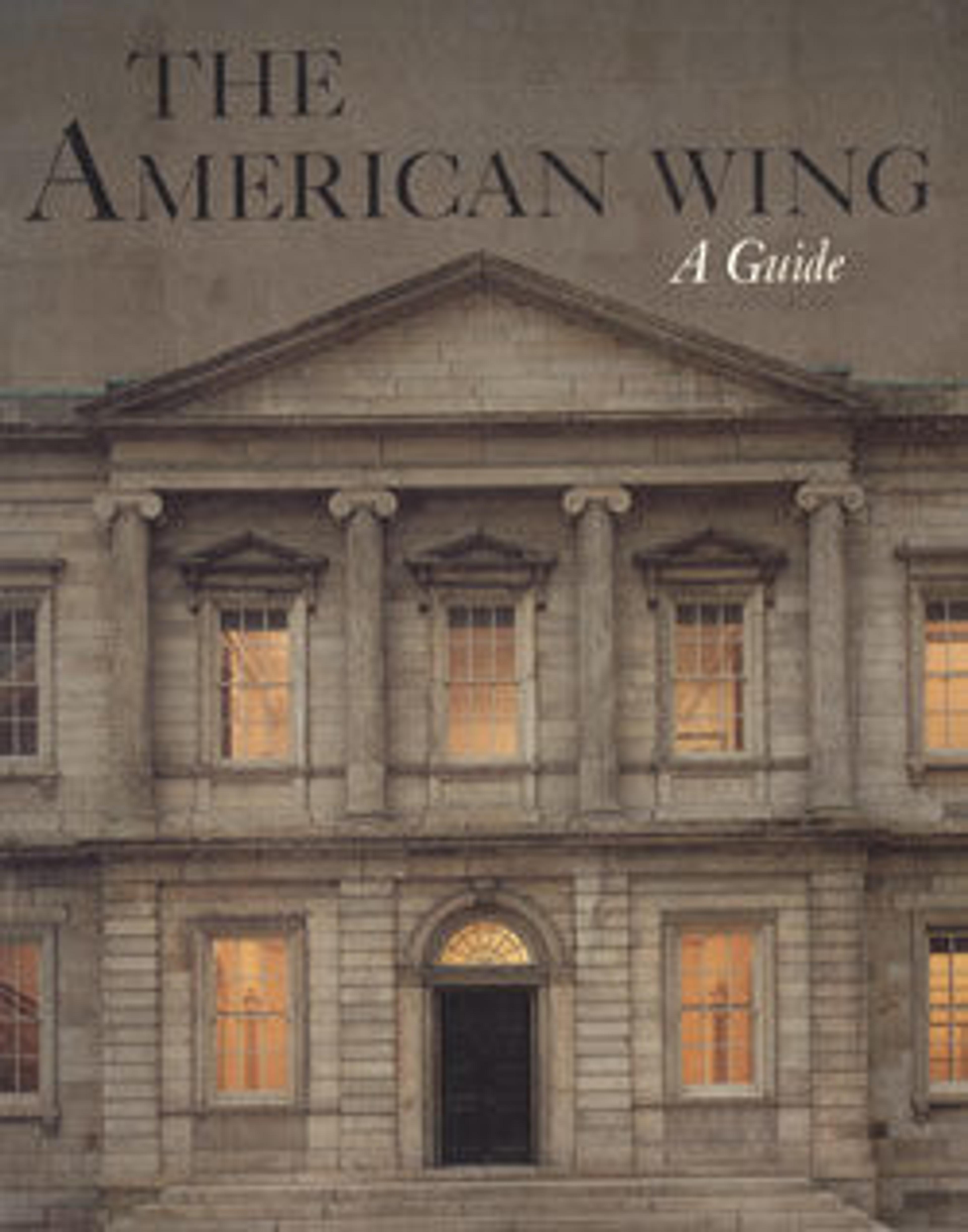 The American Wing: A Guide