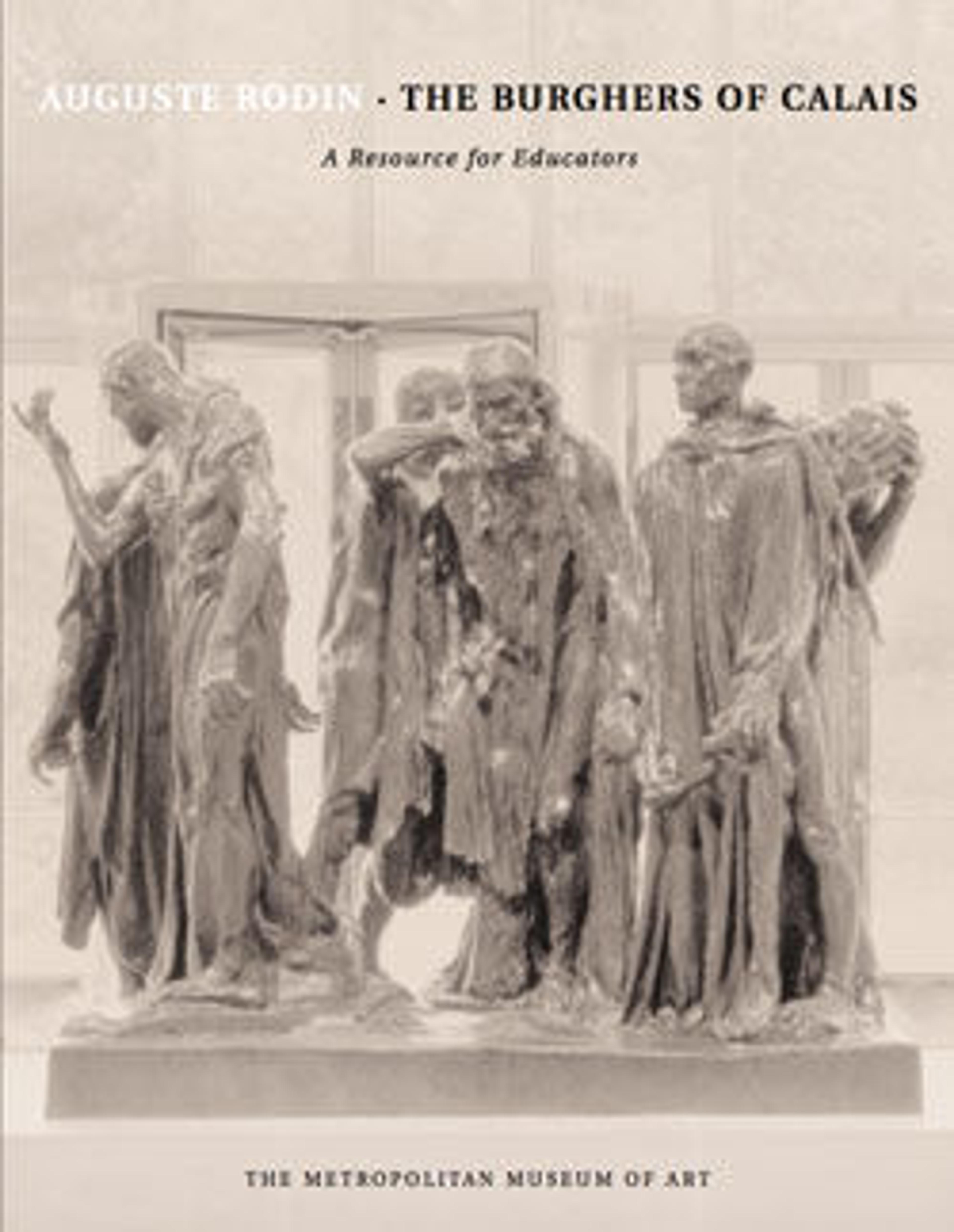 Auguste Rodin: The Burghers of Calais, A Resource for Educators - The ...