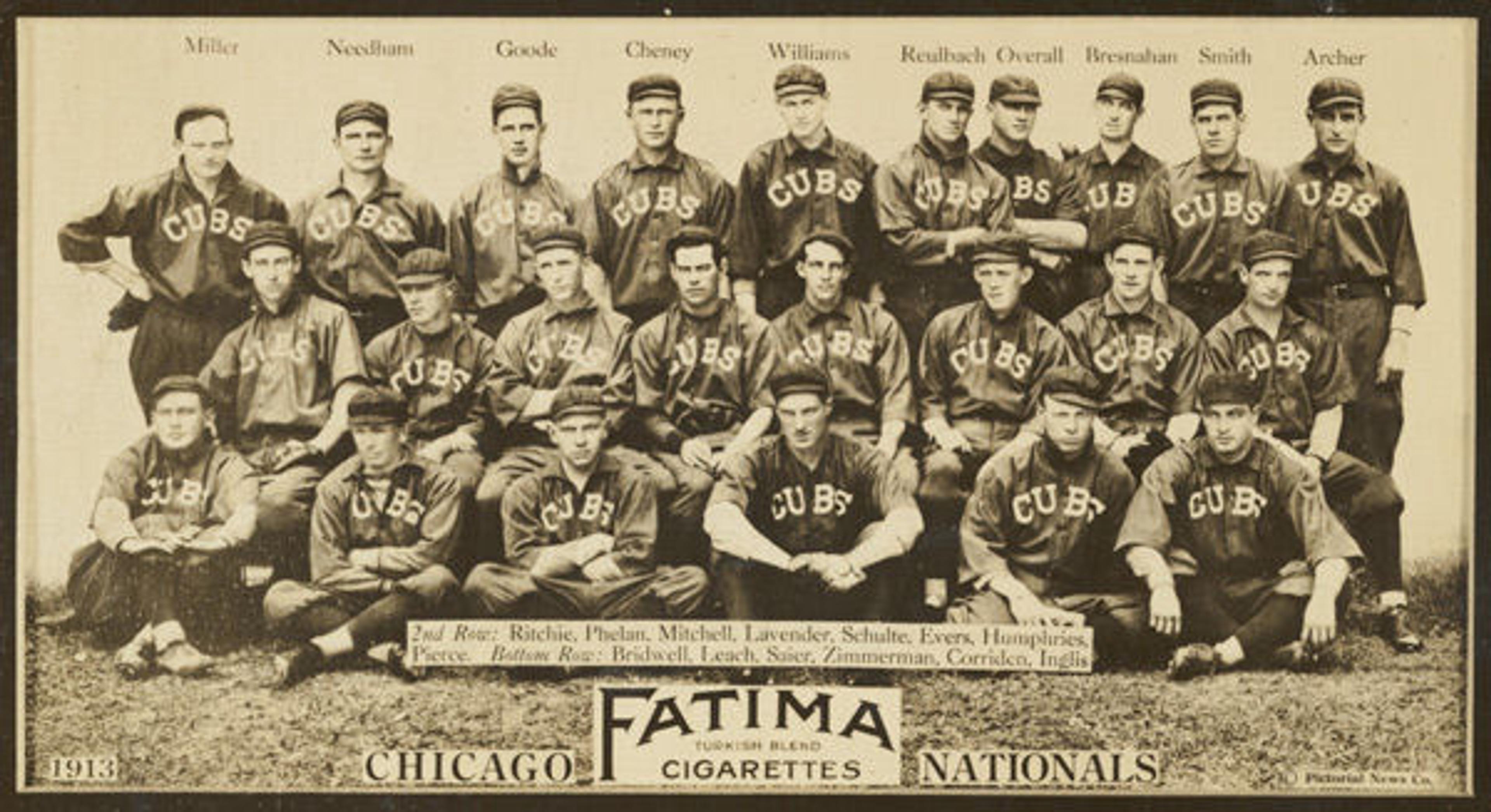 Liggett & Myers Tobacco Company (American, North Carolina). Chicago Cubs, National League, from the Baseball Team series (T200), issued by Liggett & Myers Tobacco Company to promote Fatima Turkish Blend Cigarettes, 1913. Photograph; sheet: 2 11/16 x 4 3/4 in. (6.9 x 12.1 cm). The Metropolitan Museum of Art, New York, The Jefferson R. Burdick Collection, Gift of Jefferson R. Burdick (63.350.246.200.12). Photographic copyright, The Pictorial News Co.